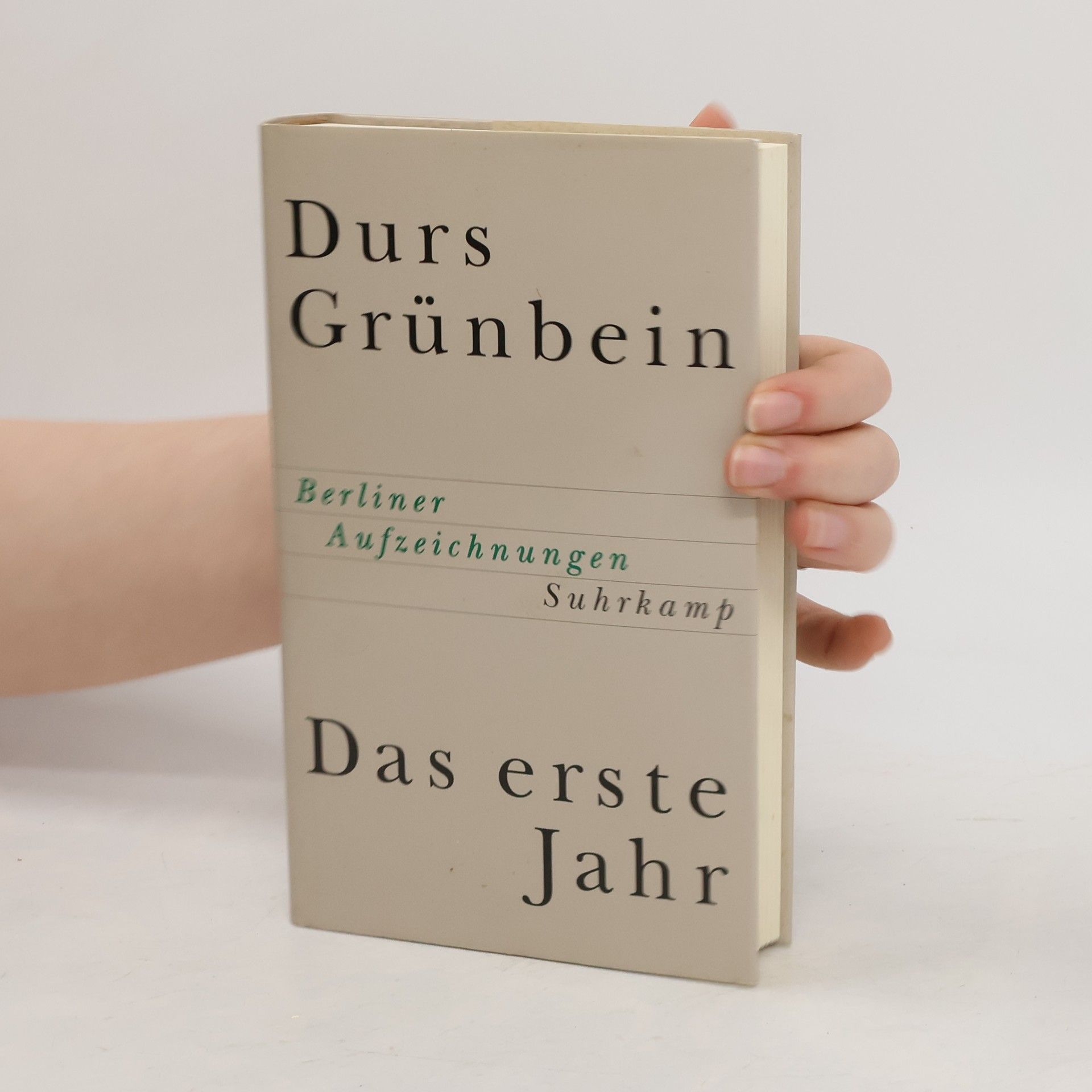 Durs Grünbein Das erste Jahr