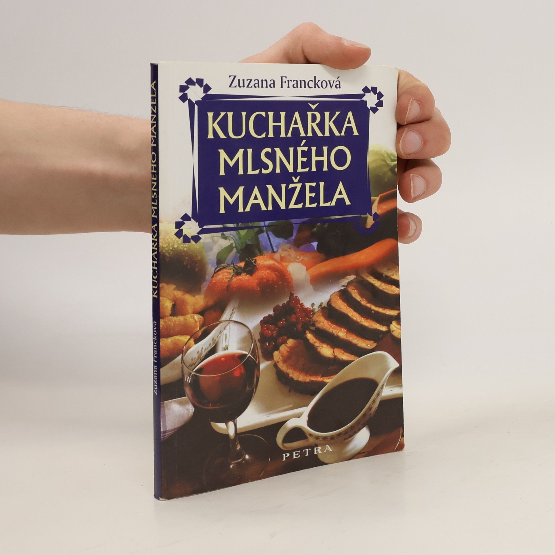 Zuzana Francková Kuchařka mlsného manžela