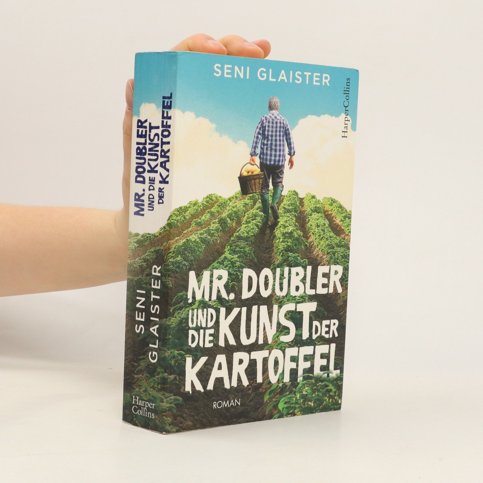 Seni Glaister Mr. Doubler und die Kunst der Kartoffel
