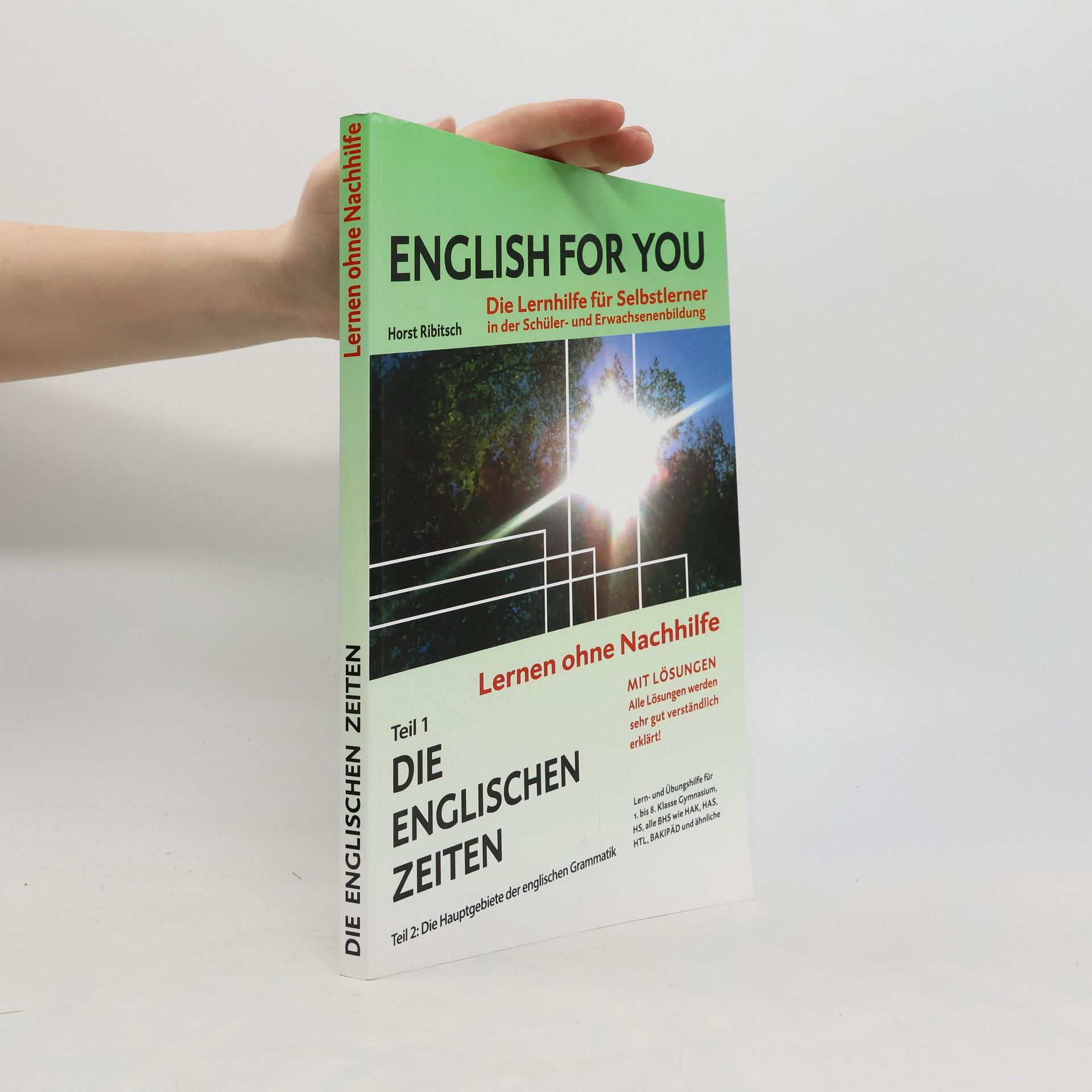 Horst Ribitsch English For You. Die Englischen Zeiten. Teil 1