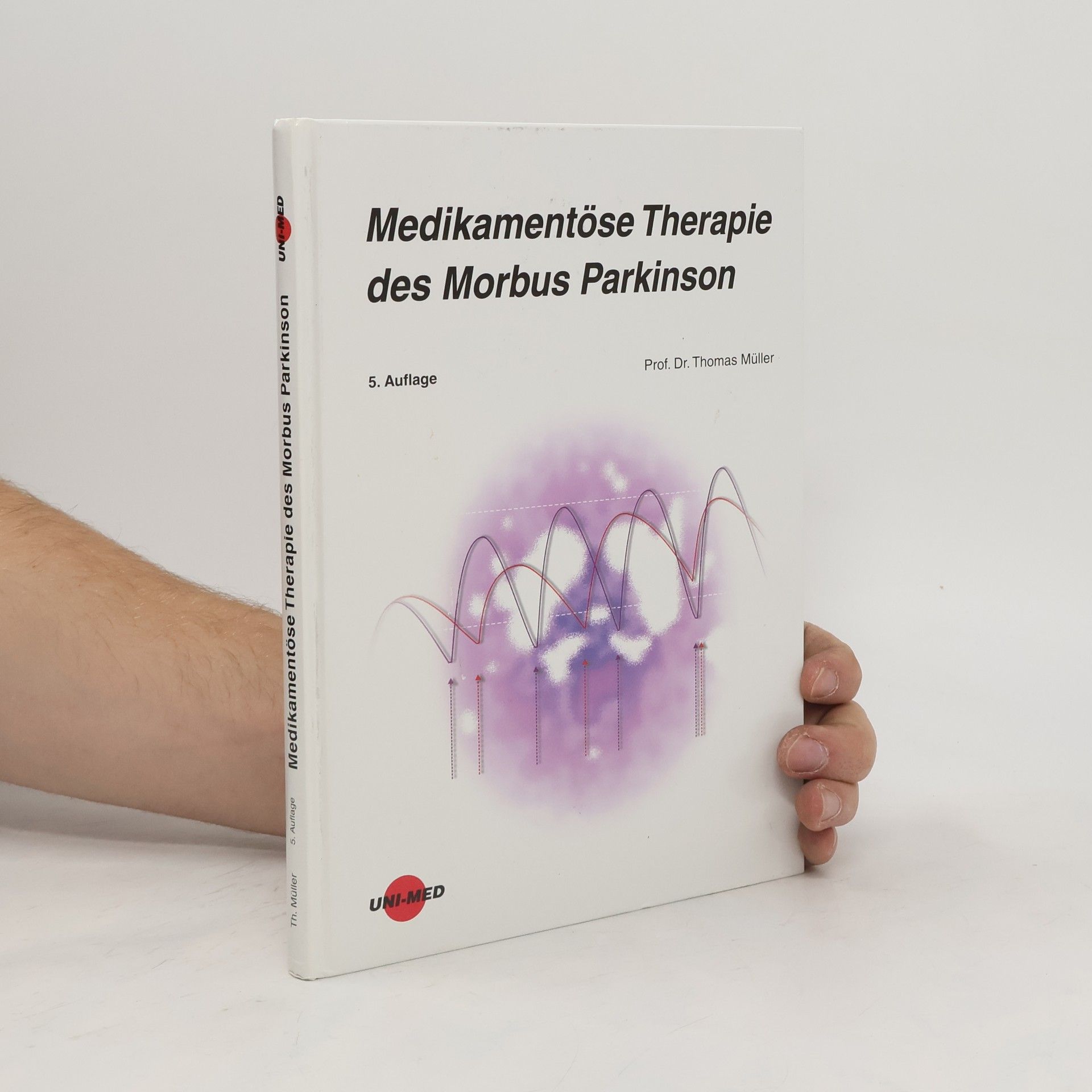 Thomas M. Müller Medikamentöse Therapie des Morbus Parkinson