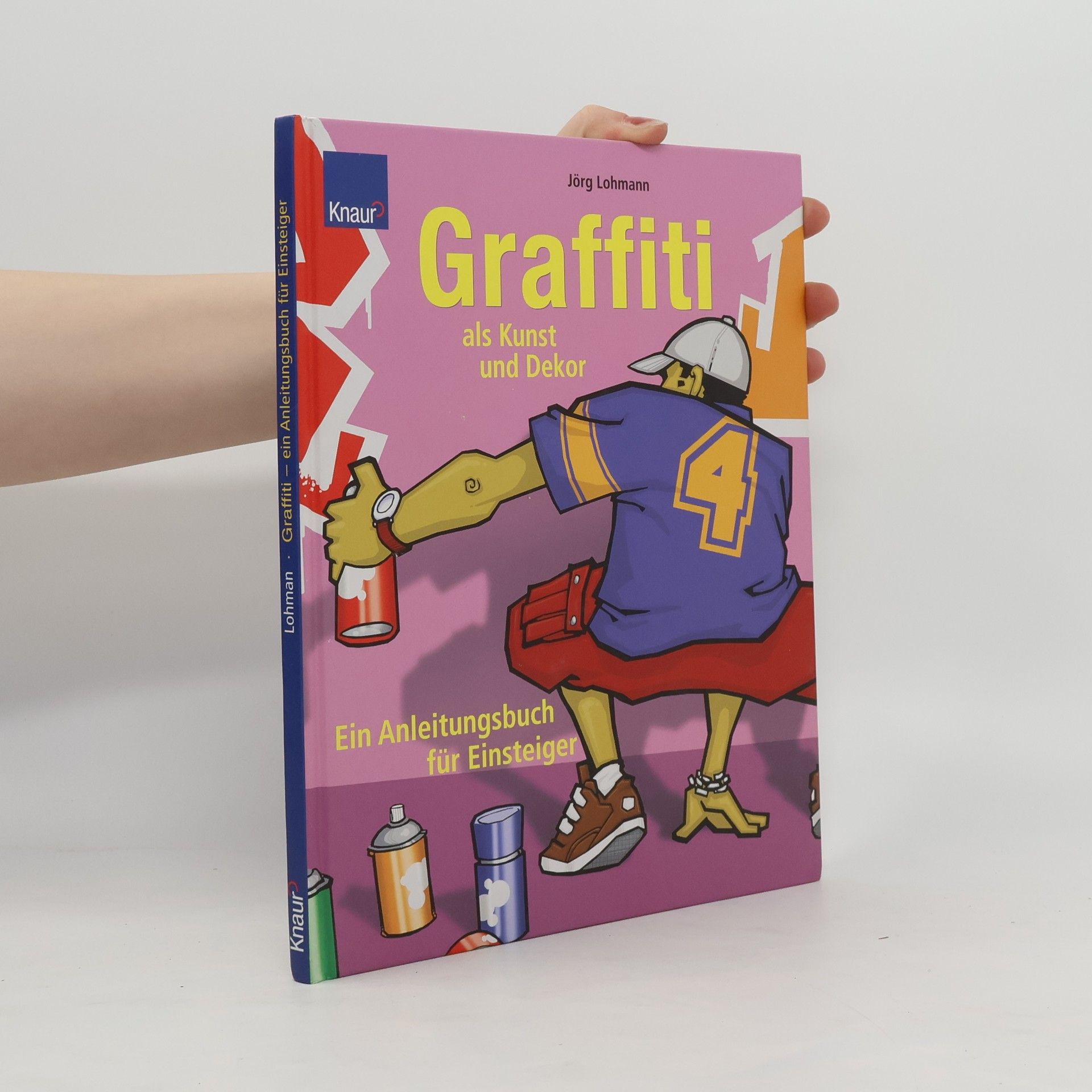 Jörg Lohmann Graffiti als Kunst und Dekor
