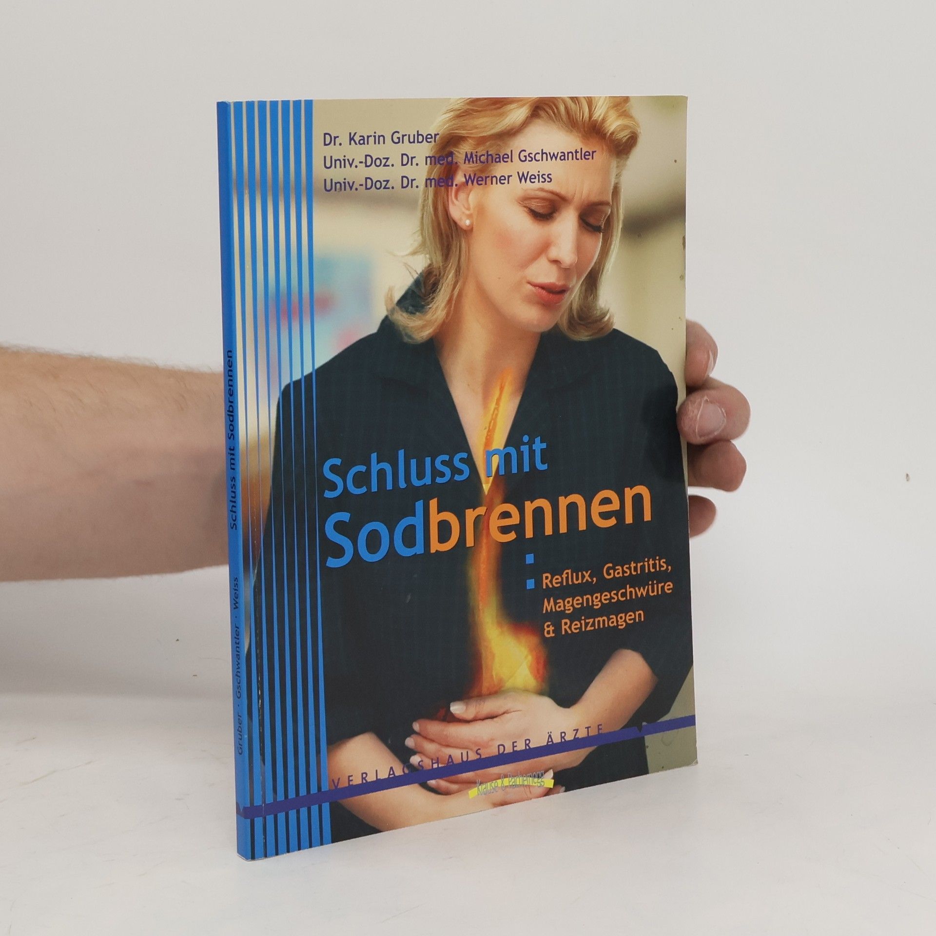Werner Weiss Schluss mit Sodbrennen. Reflux, Gastritis, Magengeschwüre & Reizmagen