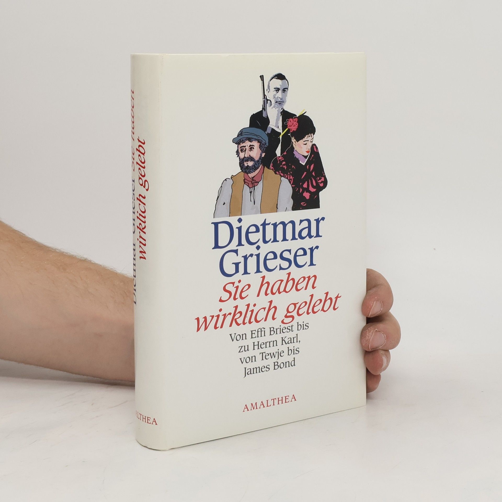 Dietmar Grieser Sie haben wirklich gelebt