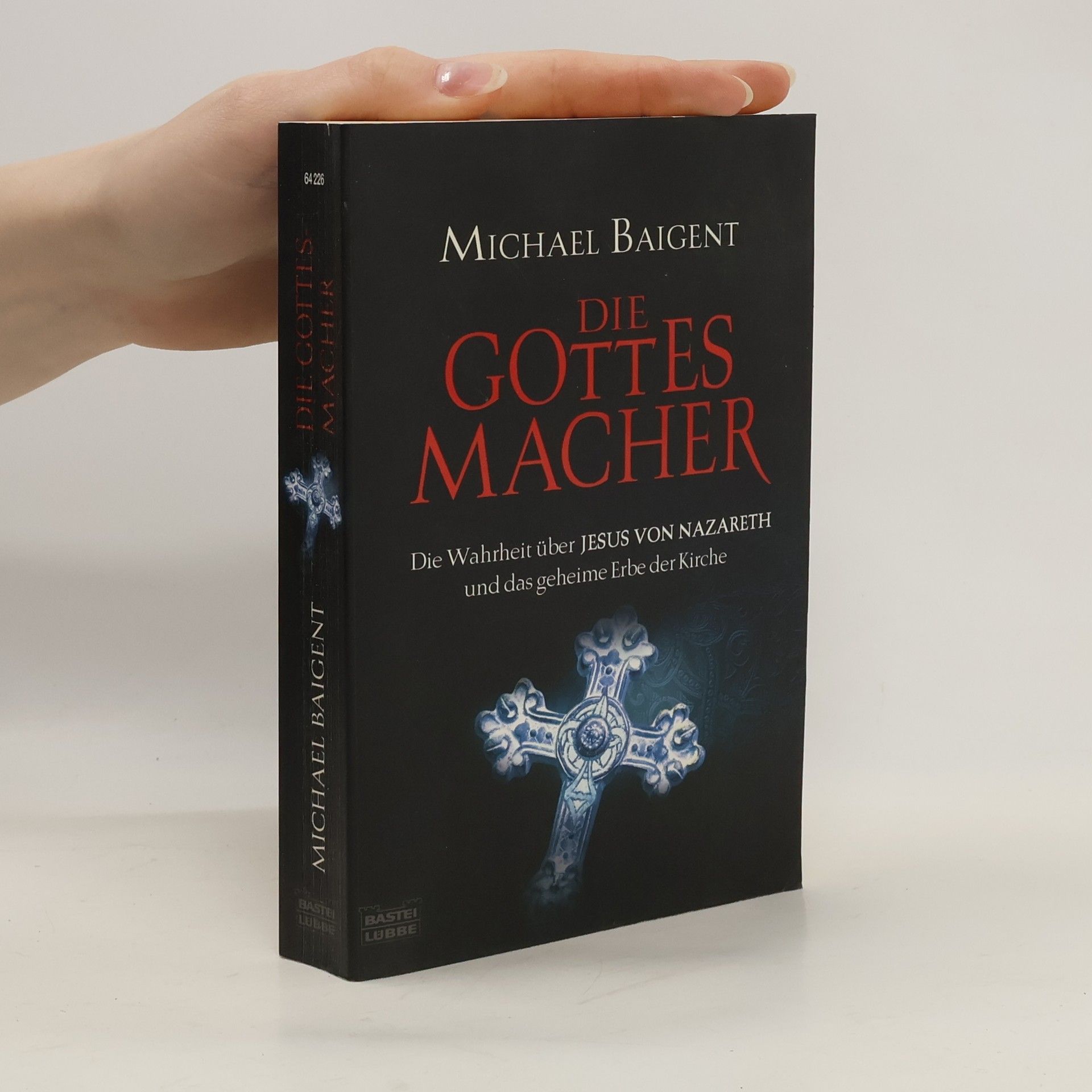Michael Baigent Die Gottes-Macher