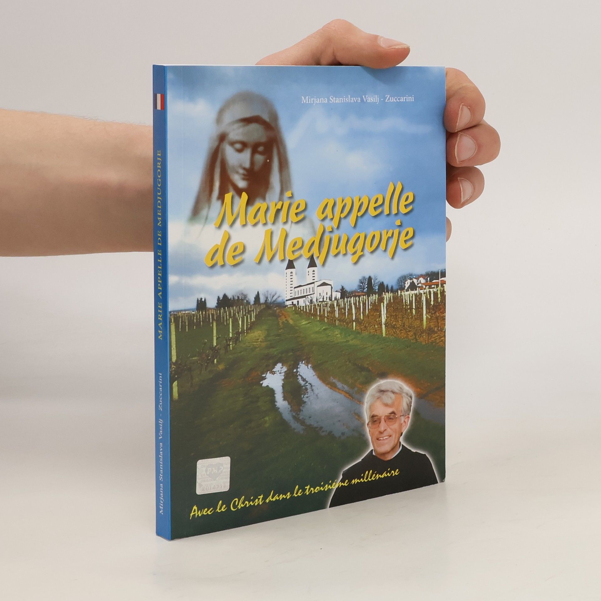 Mirjana Stanislava Vasilj Zuccarini Marie appelle de Medjugorje