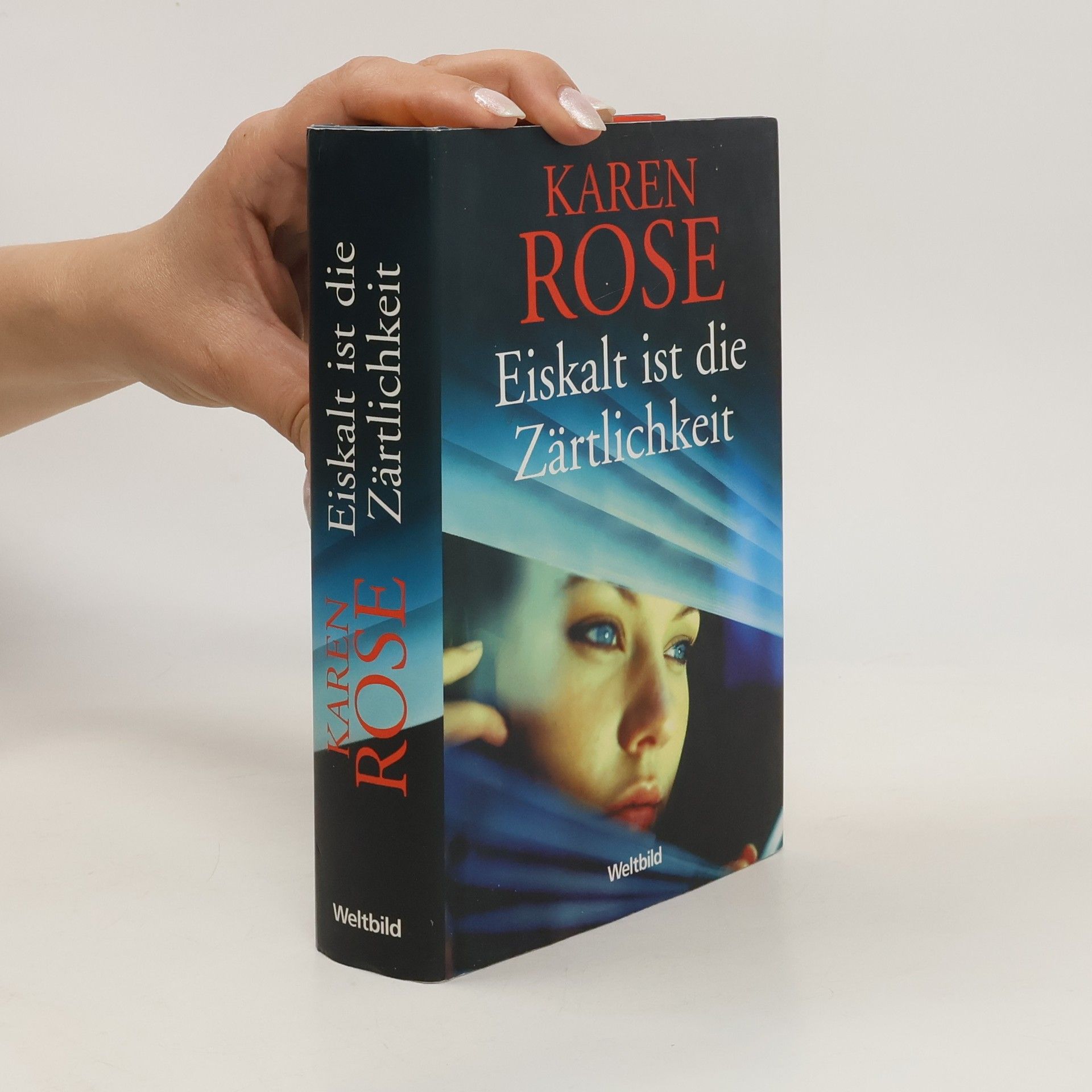 Karen Rose Eiskalt ist die Zärtlichkeit