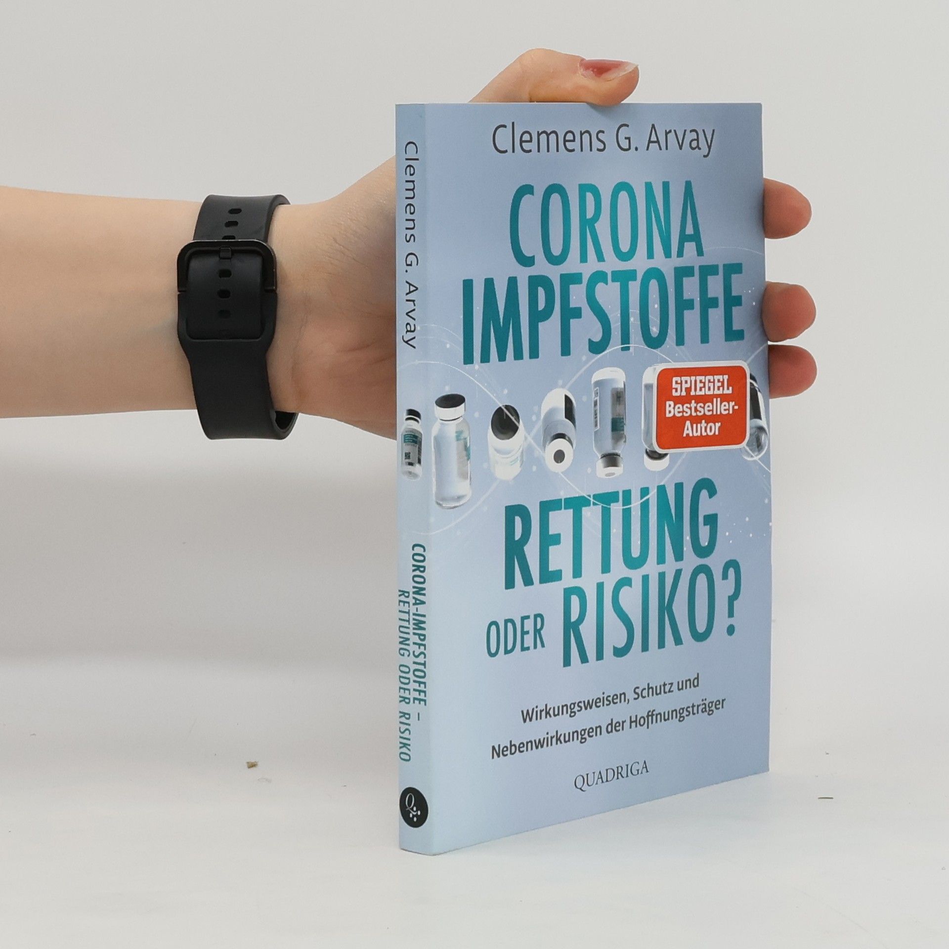 Clemens G. Arvay Corona Impfstoffe Rettung oder Risiko