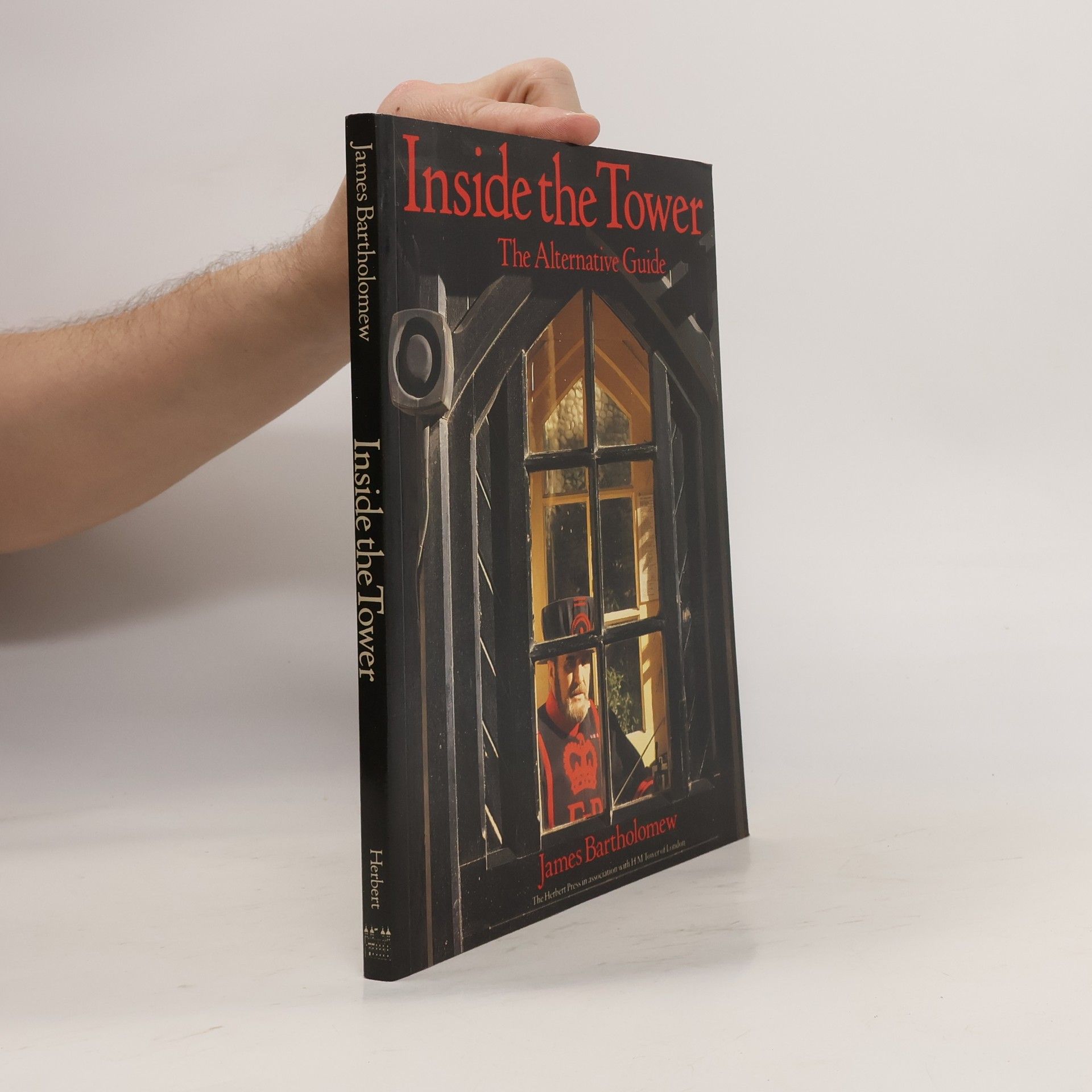 James Bartholomew Inside the Tower: The Alternative Guide
