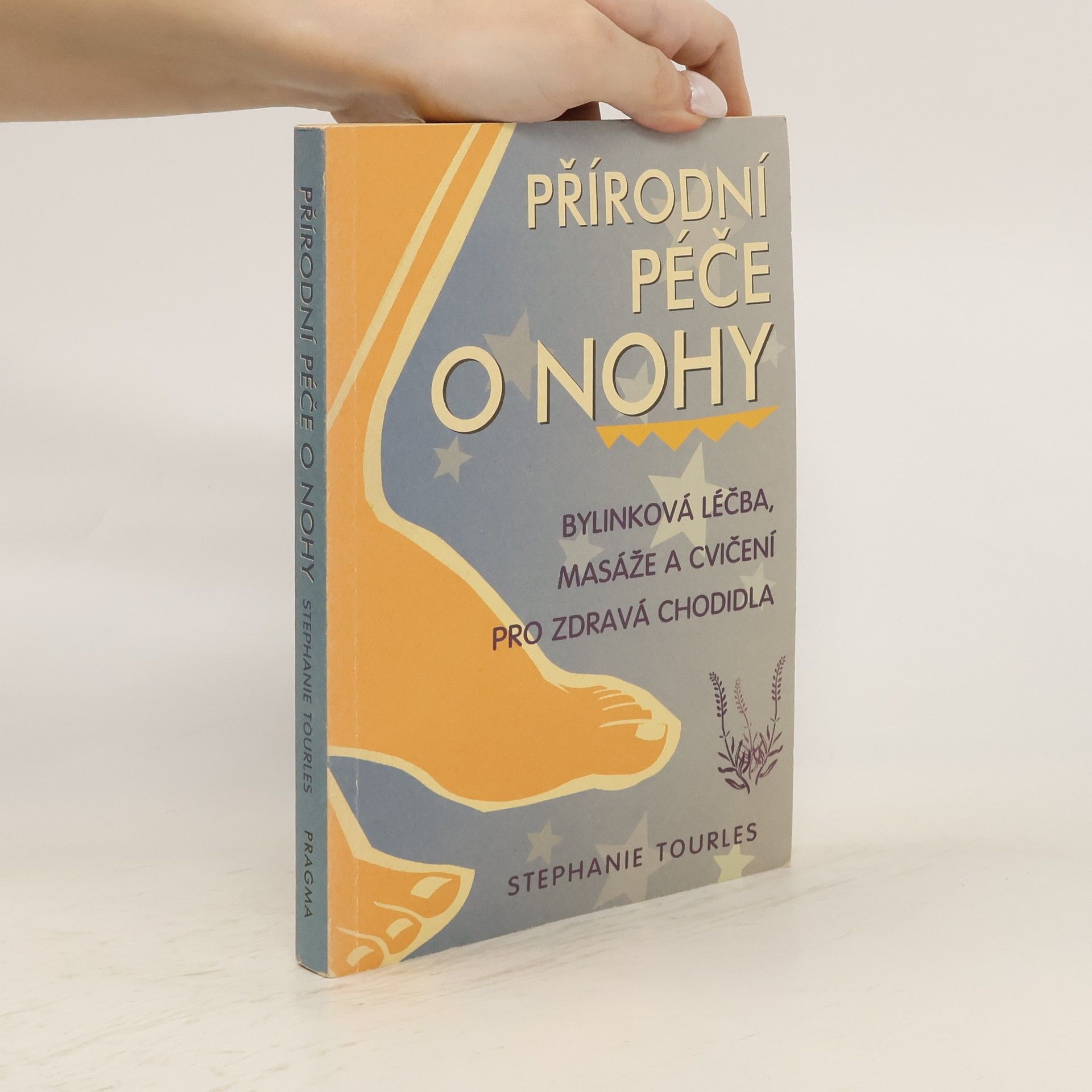 Stephanie Tourles Přírodní péče o nohy