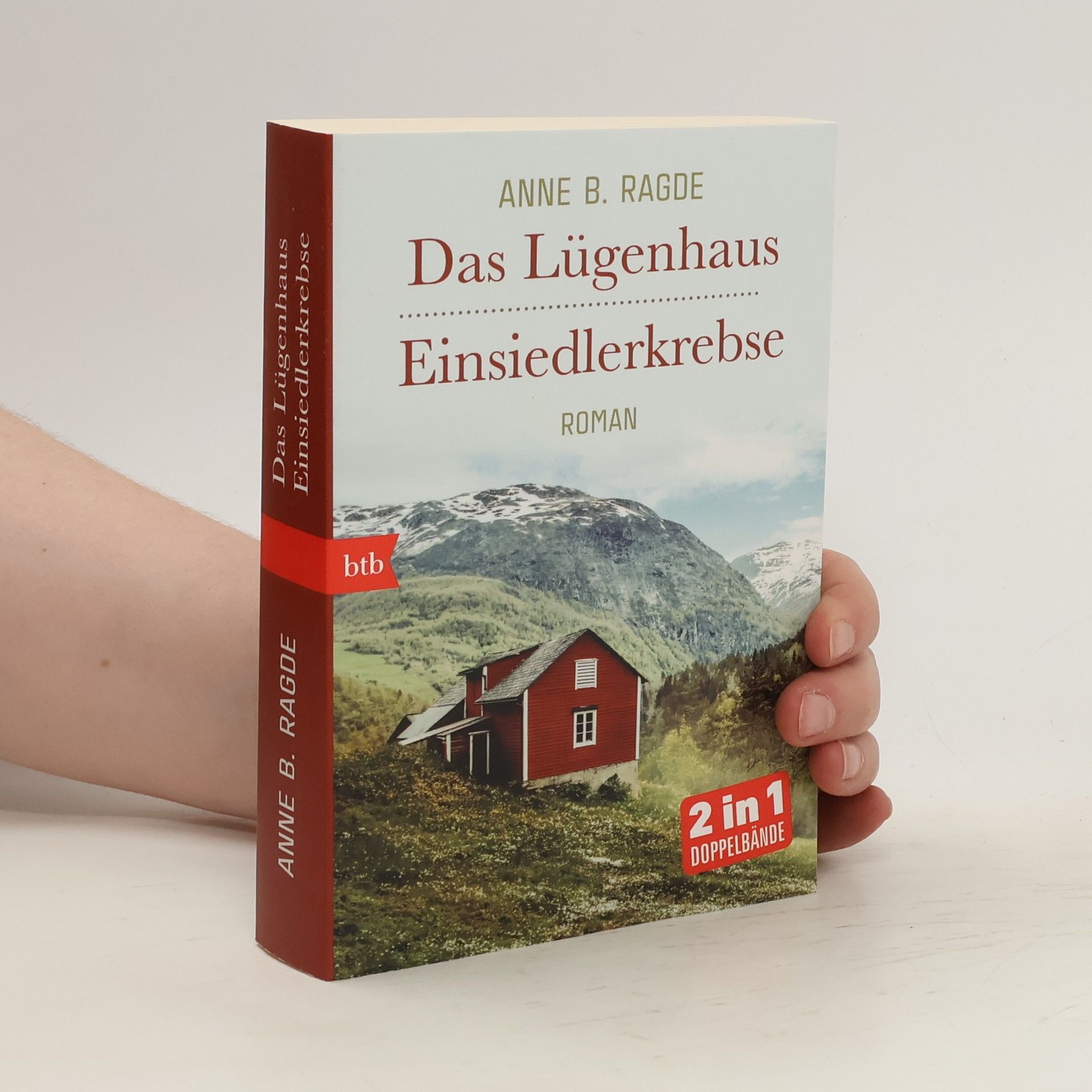Anne B. Ragde Das Lügenhaus. Einsiedlerkrebse