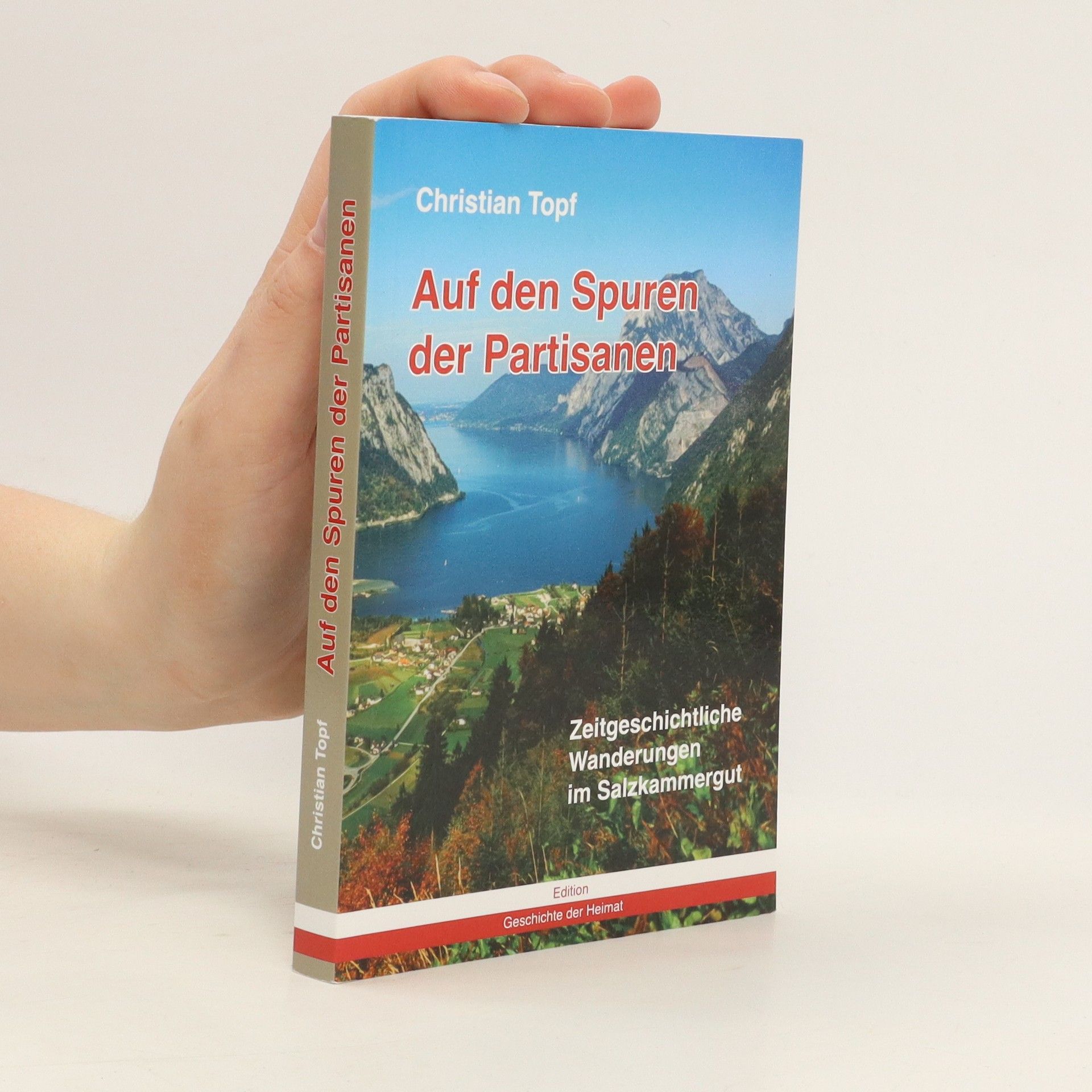 Christian Topf Auf den Spuren der Partisanen