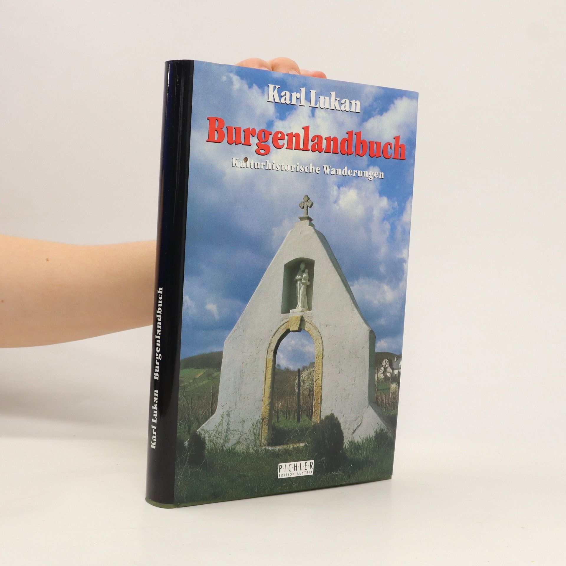 Karl Lukan Burgenlandbuch. Kulturhistorische Wanderungen