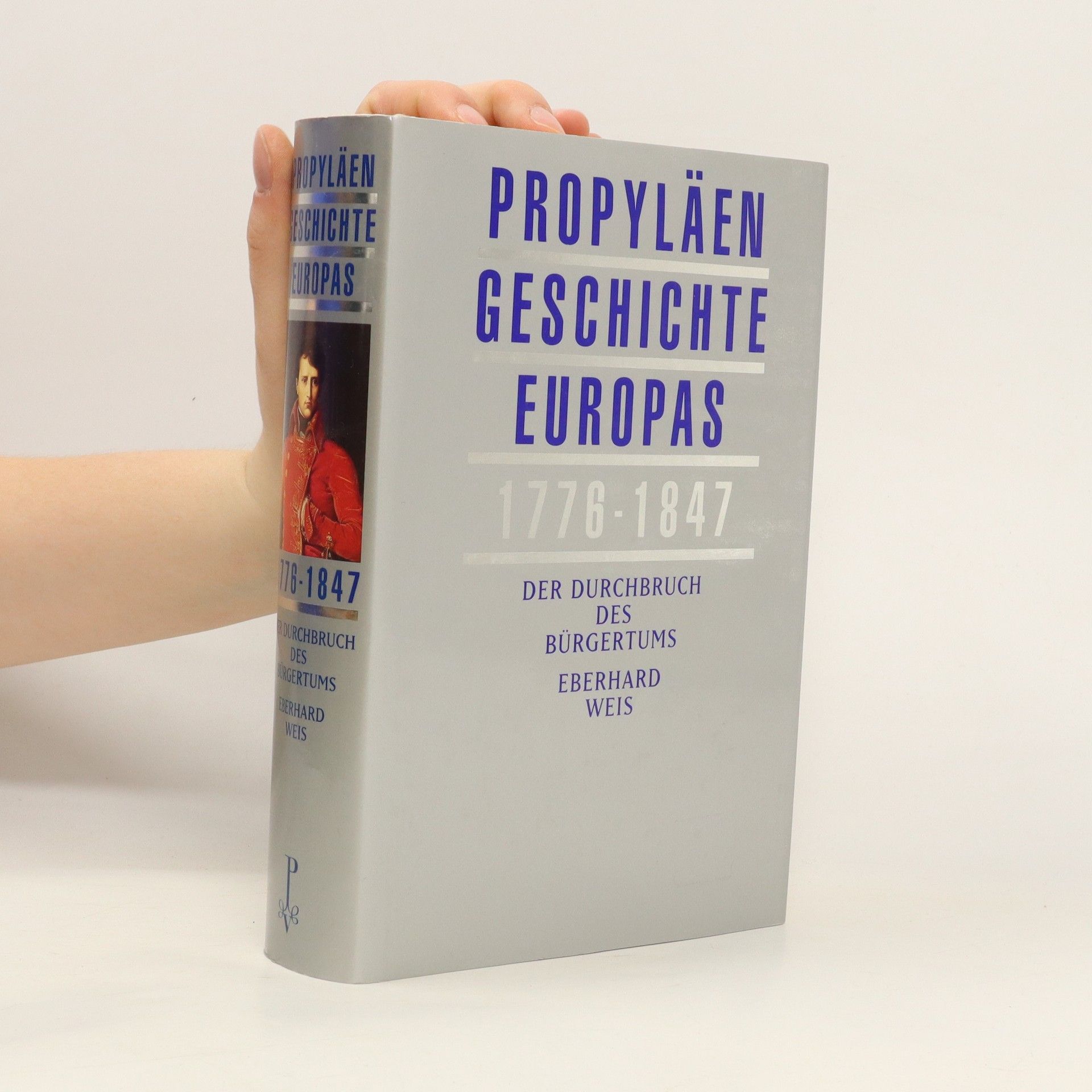 Eberhard Weis Propyläen-Geschichte Europas 1776 - 1847