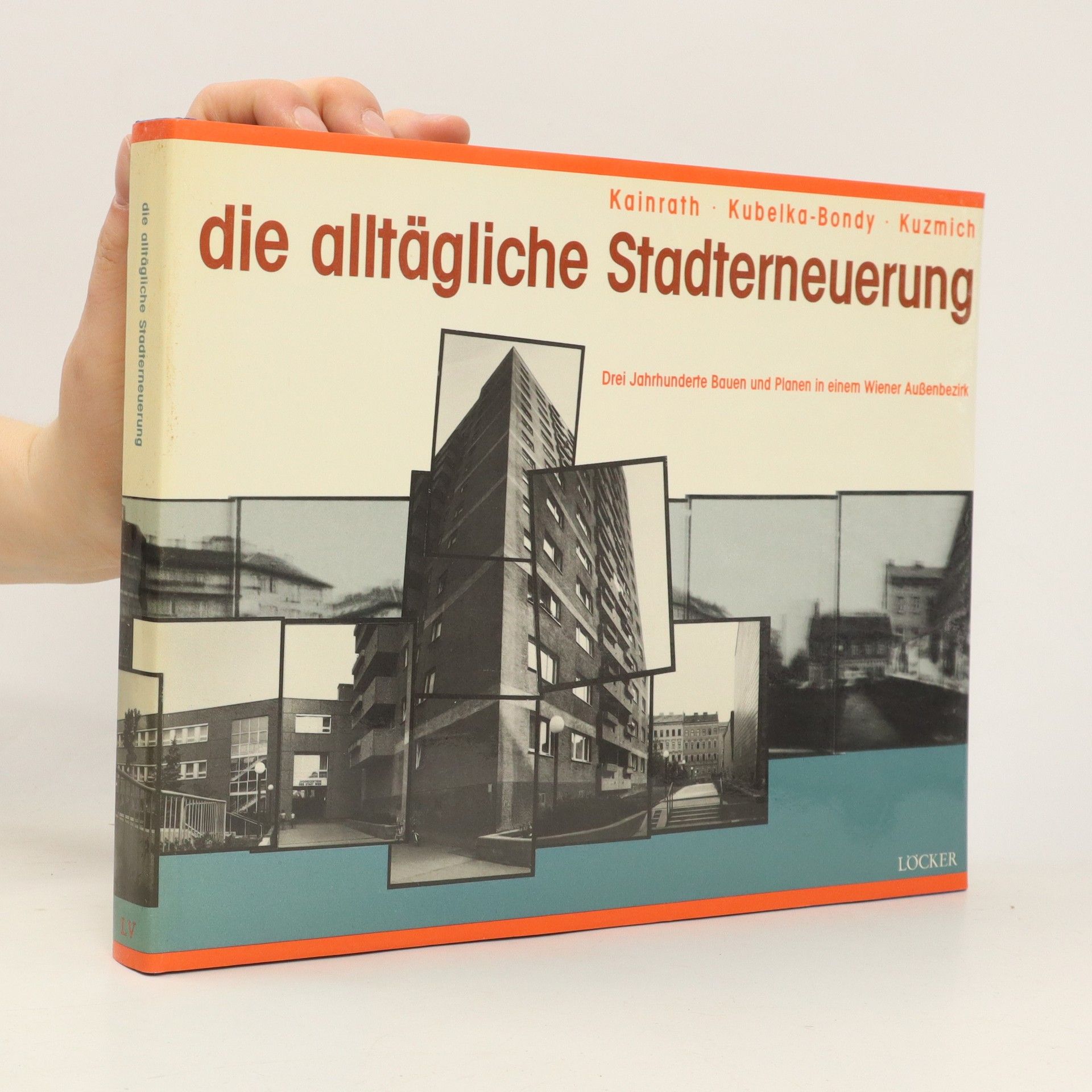 Wilhelm Kainrath Die alltägliche Stadterneuerung