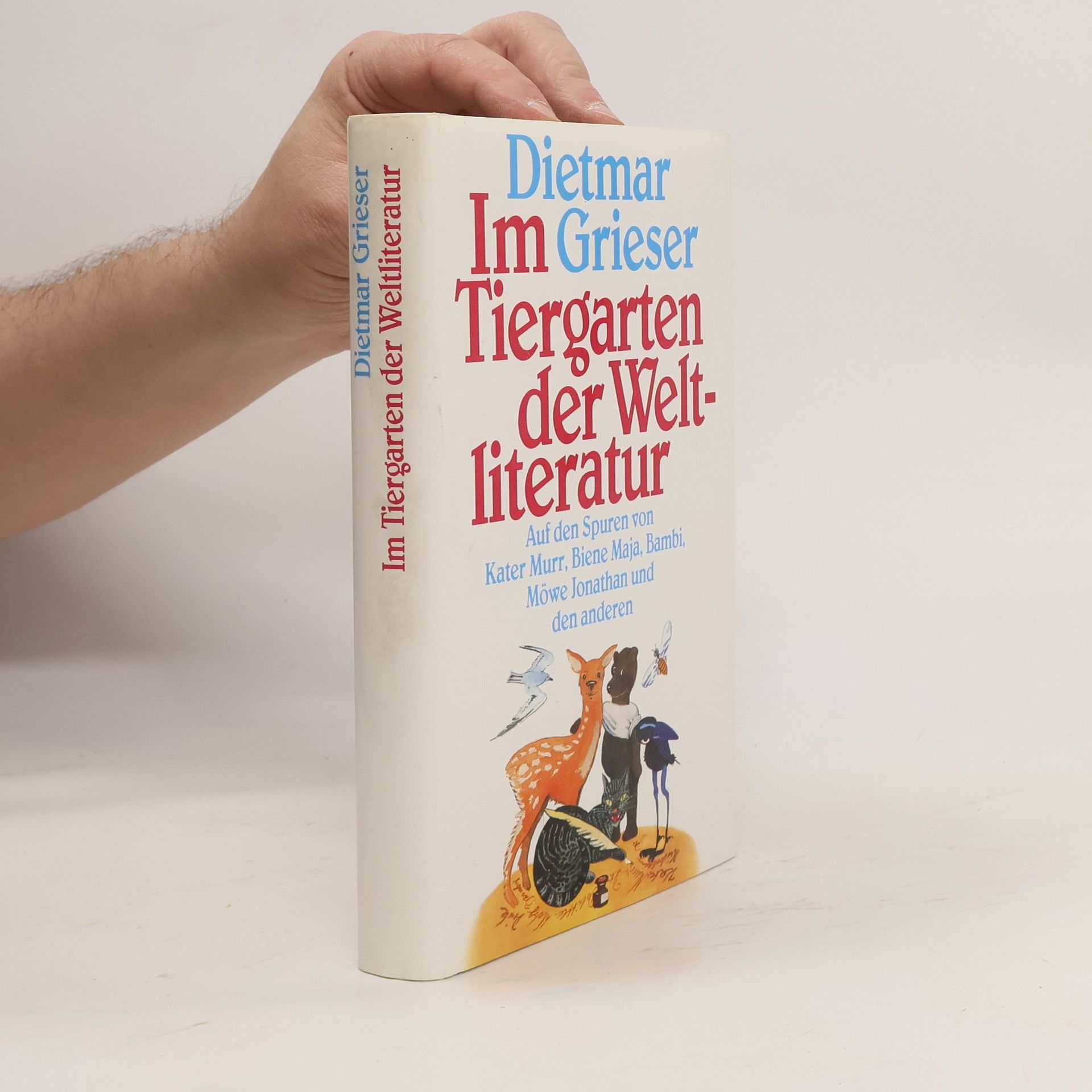 Dietmar Grieser Im Tiergarten der Weltliteratur