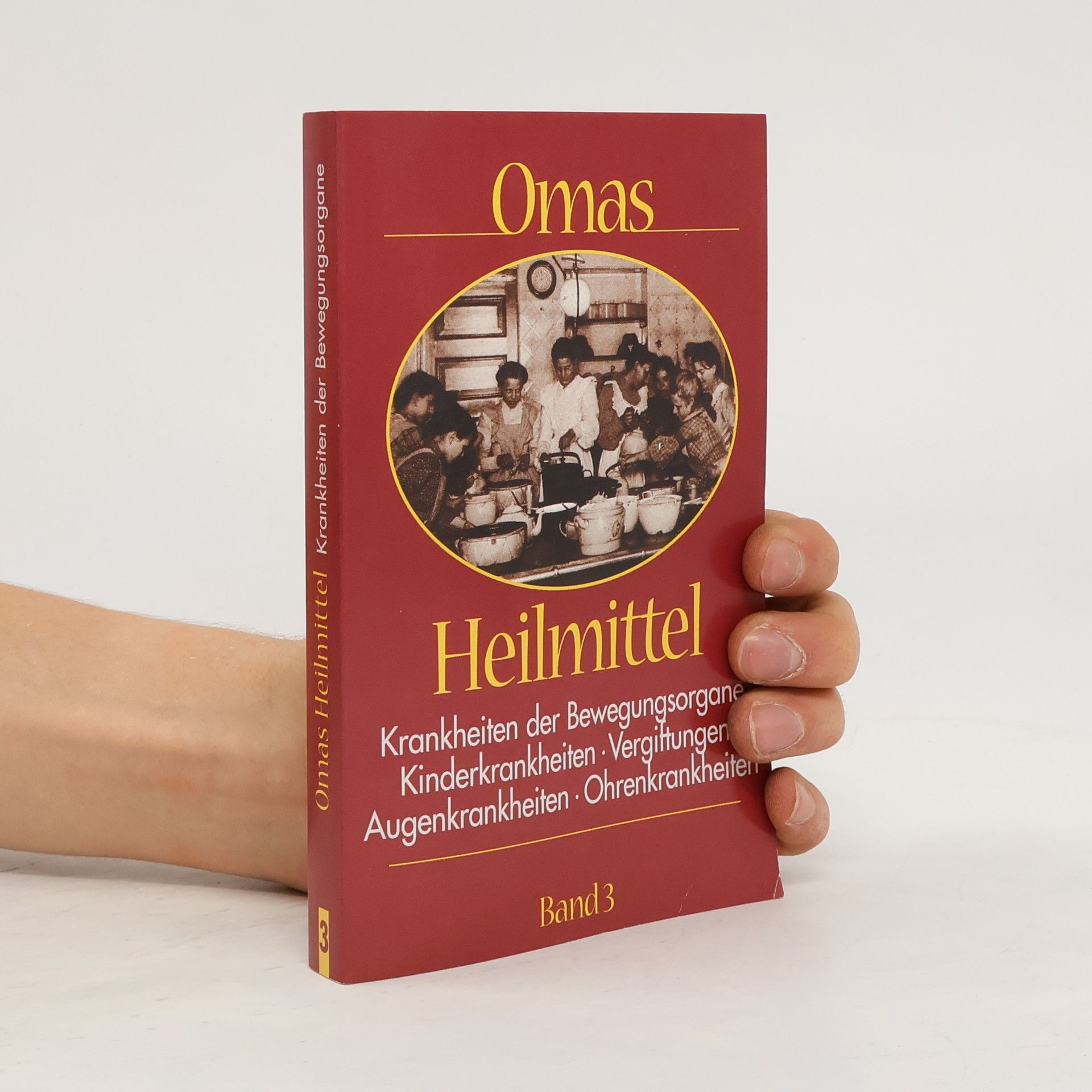 Autores varios Omas Heilmittel. Band 3