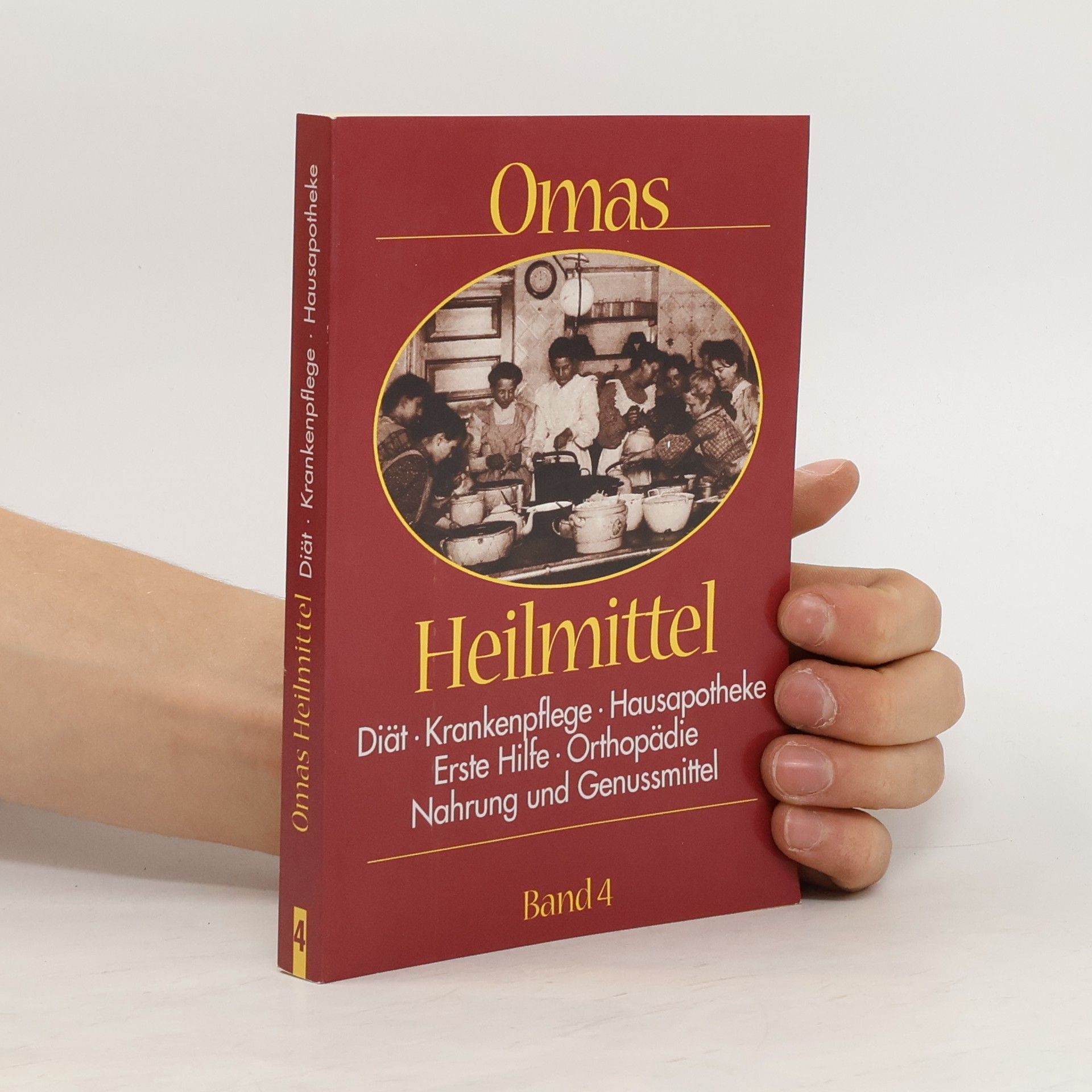 Autores varios Omas Heilmittel. Band 4