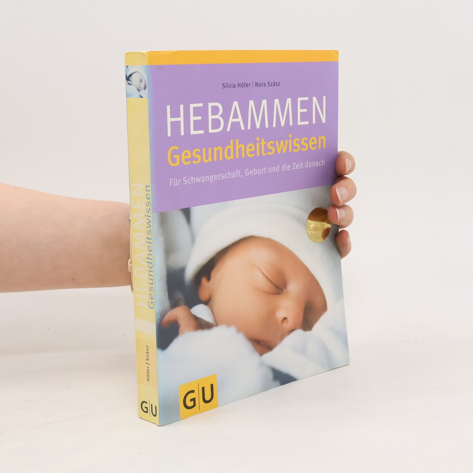 Silvia Höfer Hebammen Gesundheitswissen für Schwangerschaft, Geburt und die Zeit danach