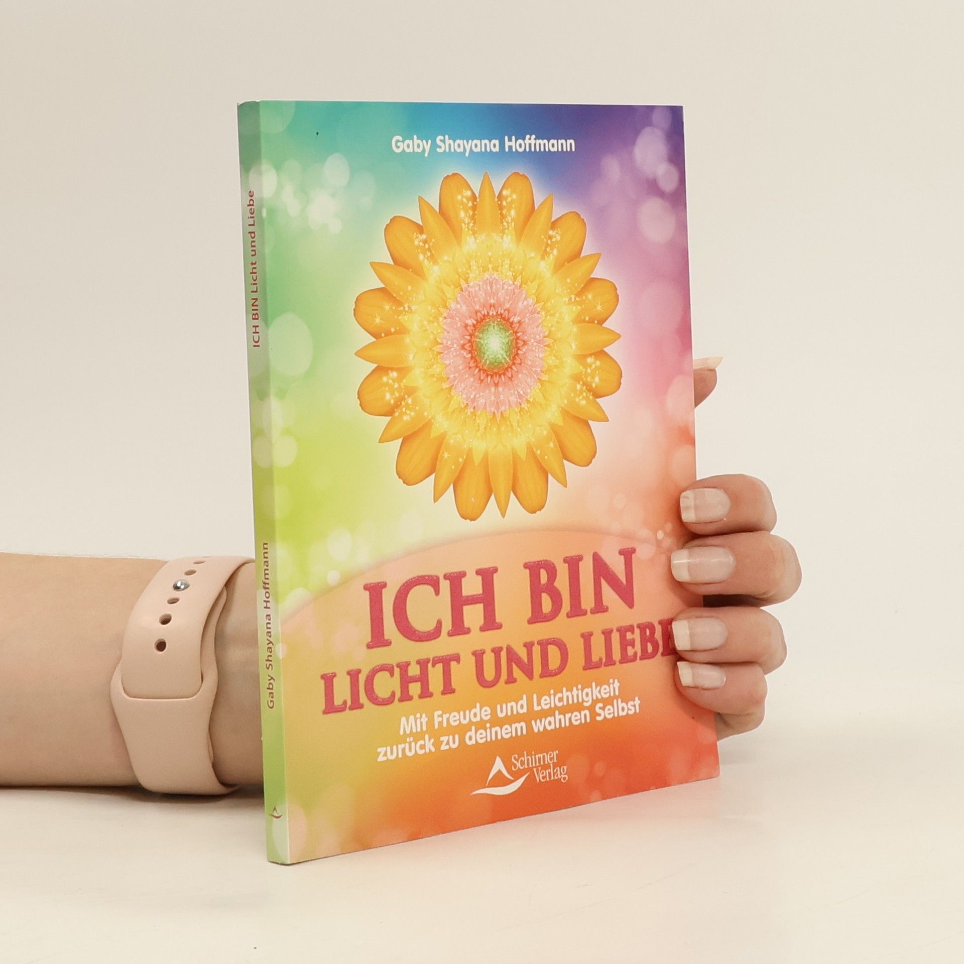 Shayana Gaby Hoffmann Ich bin Licht und Liebe