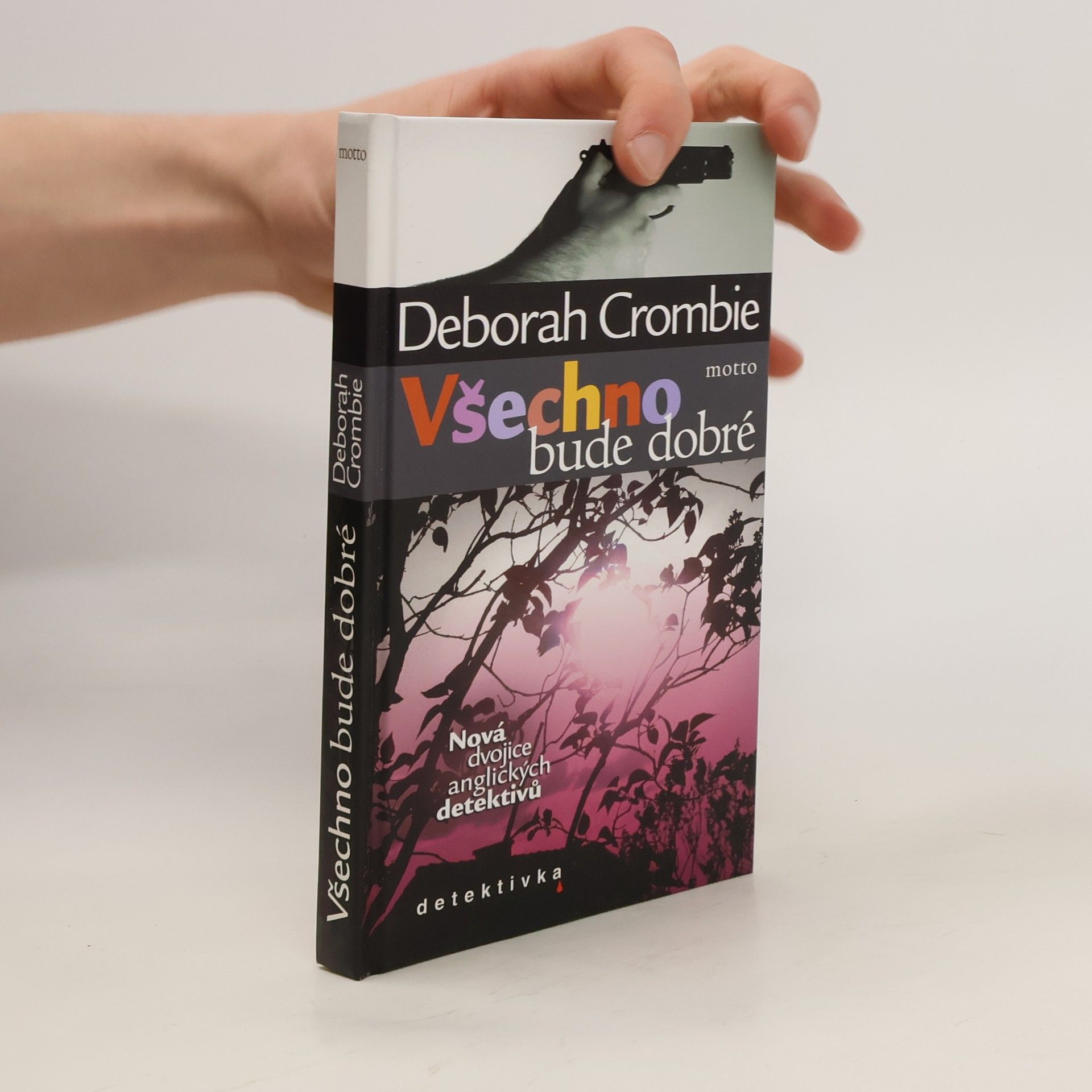 Crombie Deborah Všechno bude dobré