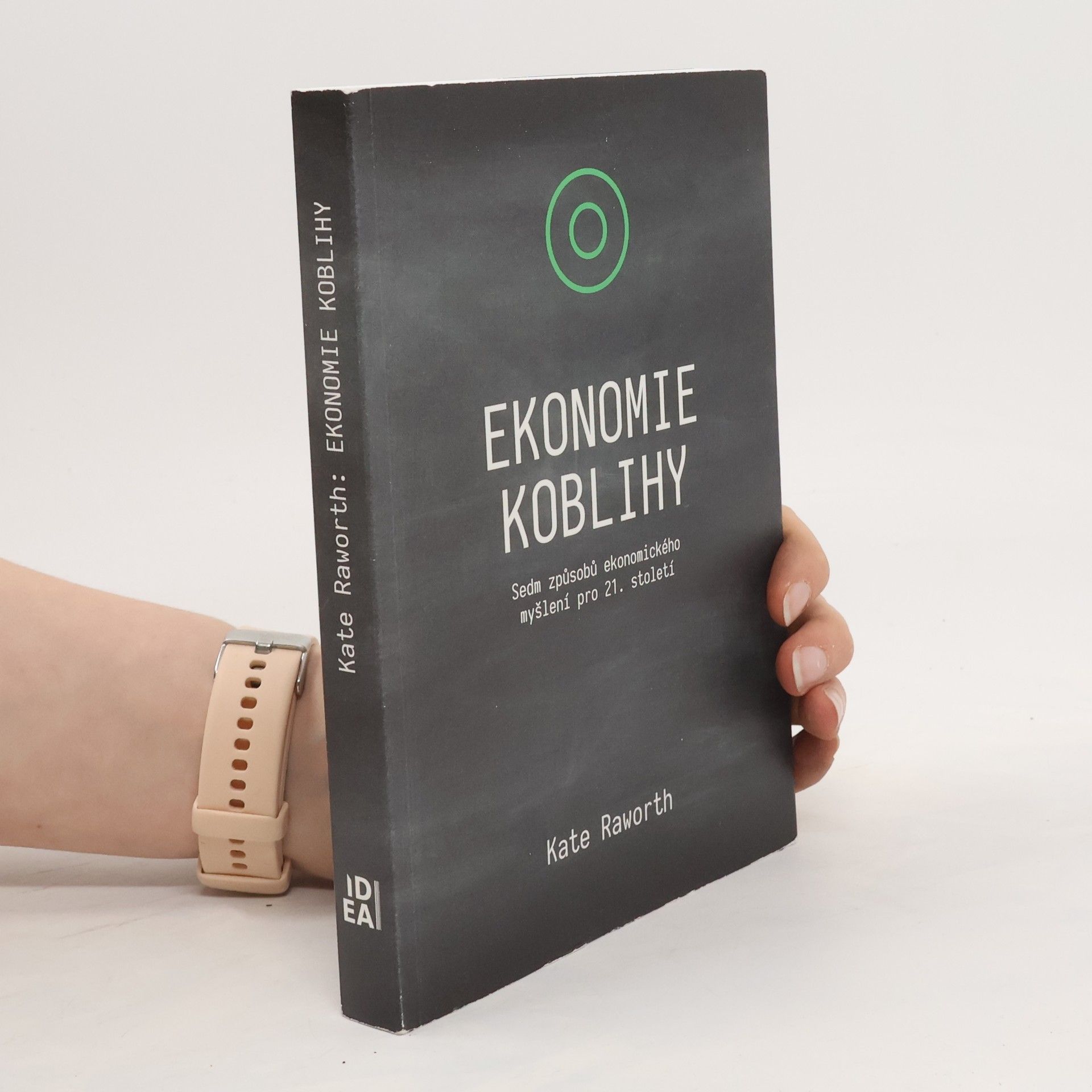 Kate Raworth Ekonomie koblihy : sedm způsobů ekonomického myšlení pro 21. století