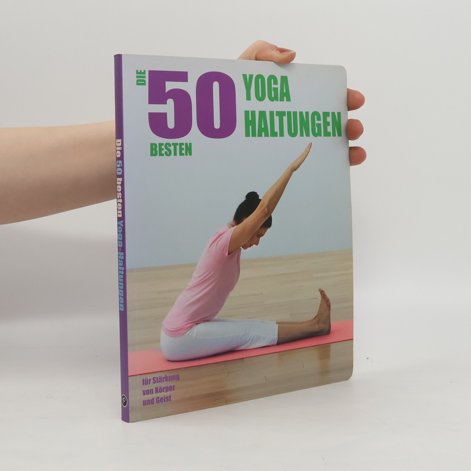 kolektiv Die 50 besten Yoga Haltungen