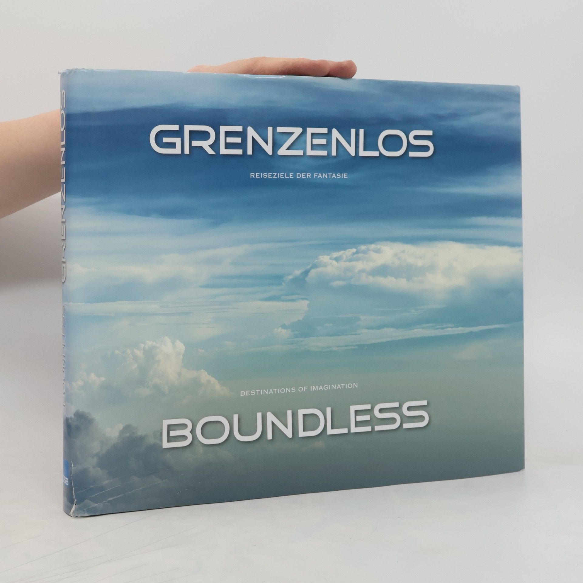 Collectif d'auteurs Grenzenlos: Reiseziele der Fantasie. Boundless: Destinations of imagionation