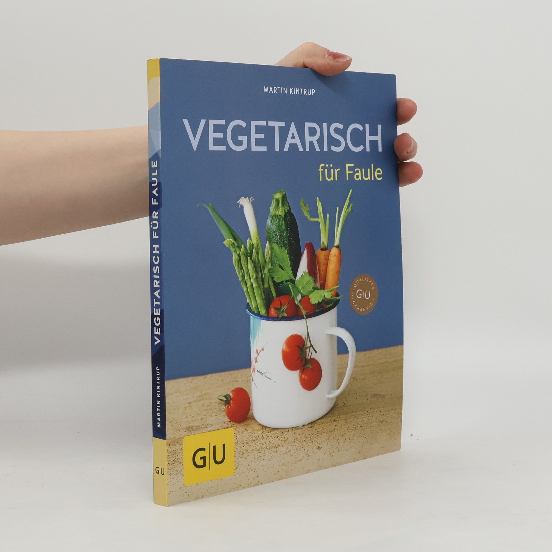 Martin Kintrup Vegetarisch für Faule