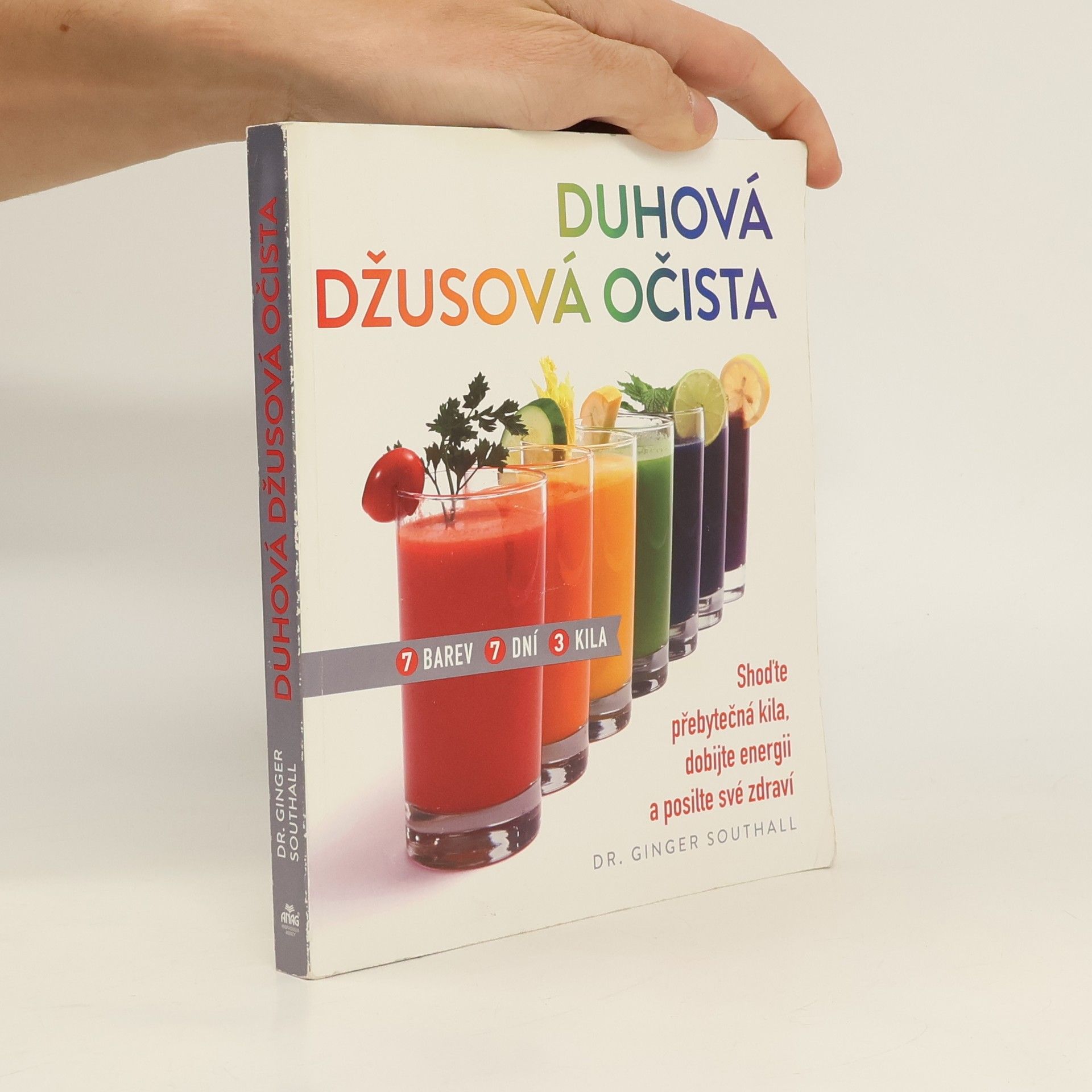 Ginger Southall Duhová džusová očista – Shoďte přebytečná kila, dobijte energii a posilte své zdraví