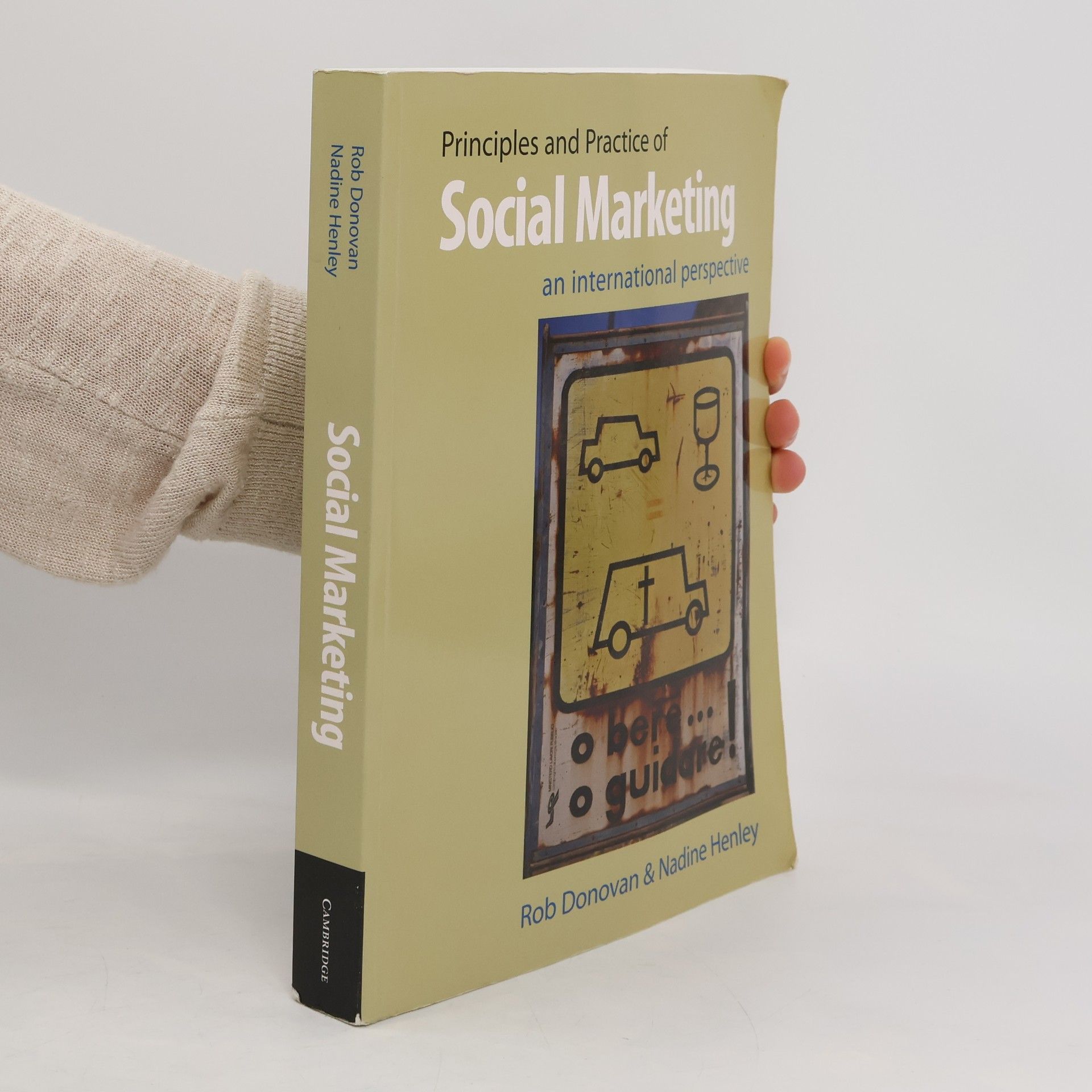 Rob Donovan Principles and Practice of Social Marketing. An International Perspective