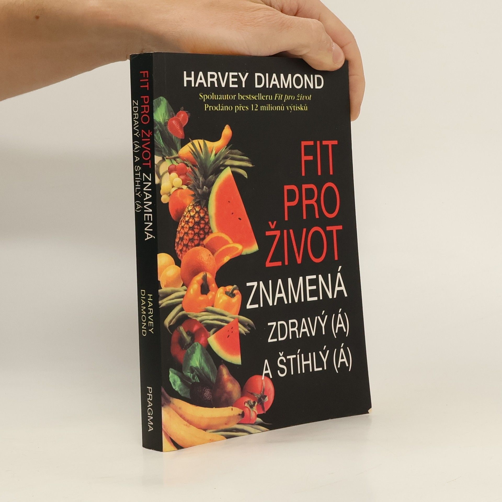 Harvey Diamond Fit pro život znamená zdravý(á) a štíhlý(á)