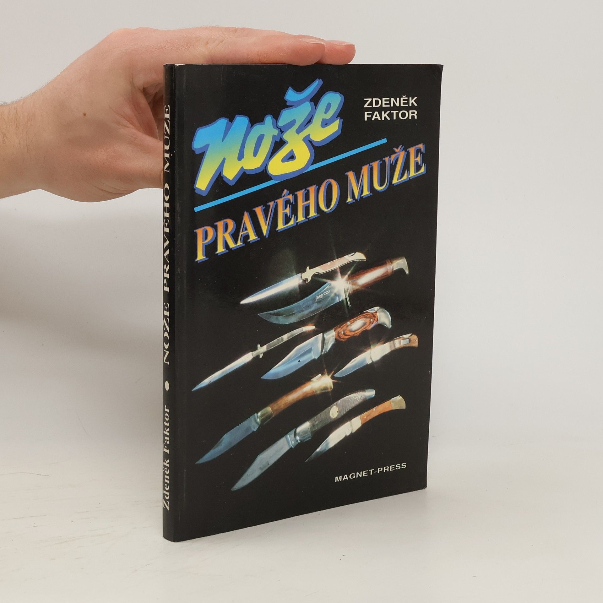 Zdeněk Faktor Nože pravého muže
