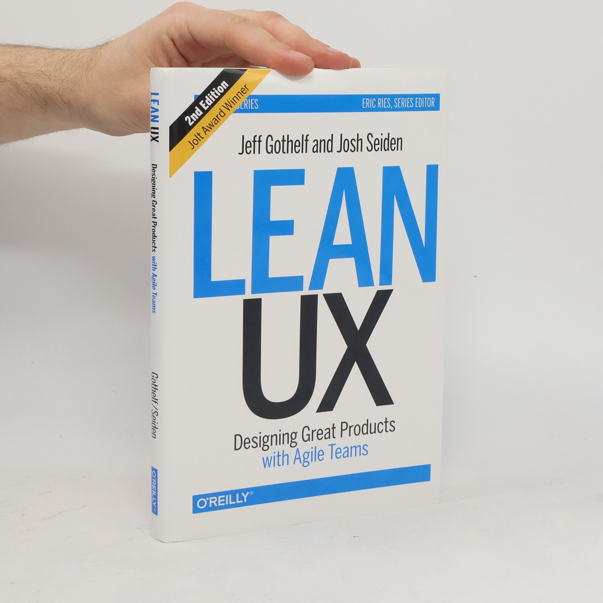 Jeff Gothelf Lean UX: Designing Great Products with Agile Teams