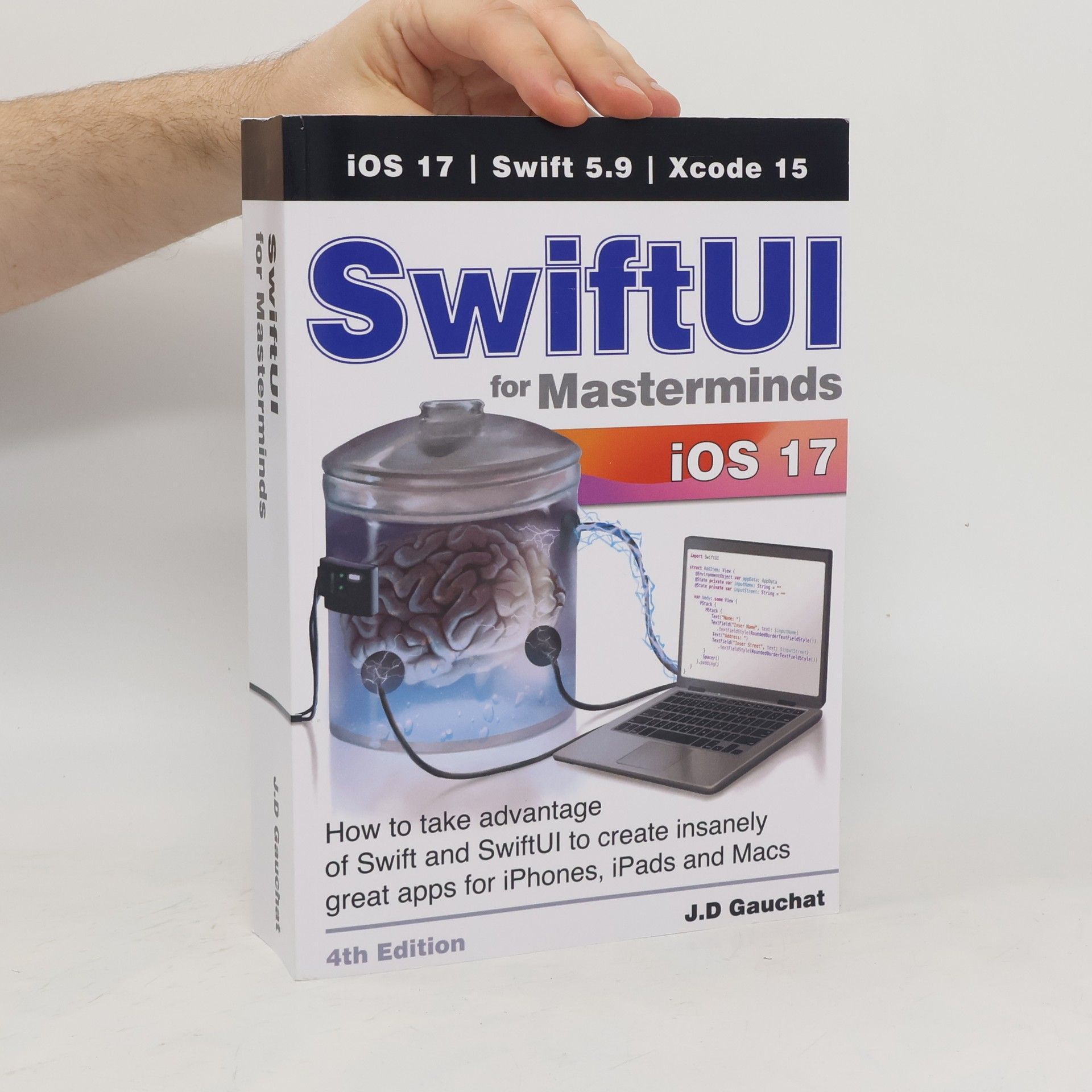 J. D. Gauchat SwiftUI for Masterminds. iOS 17