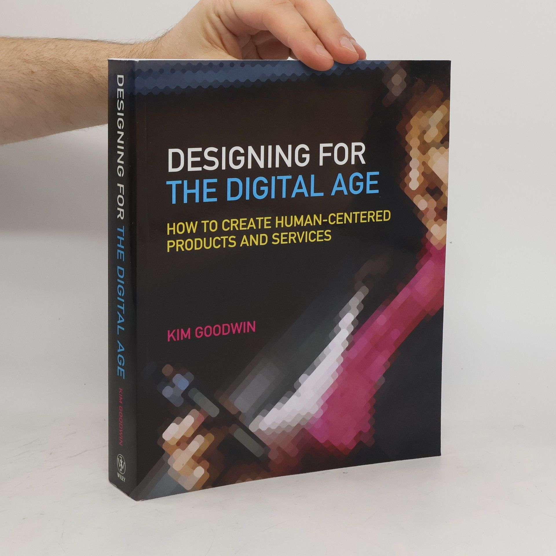 Kim Goodwin Designing for the digital age