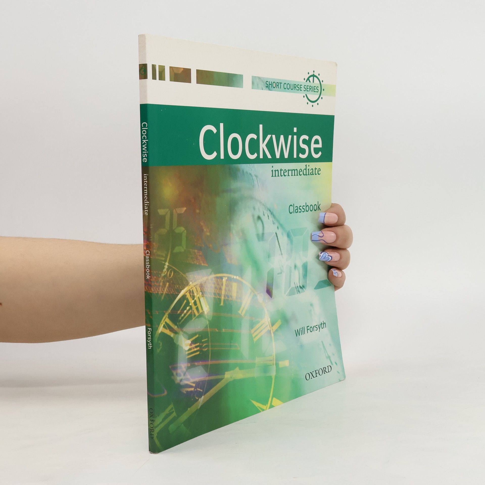 Will Forsyth Clockwise. Classbook : intermediate