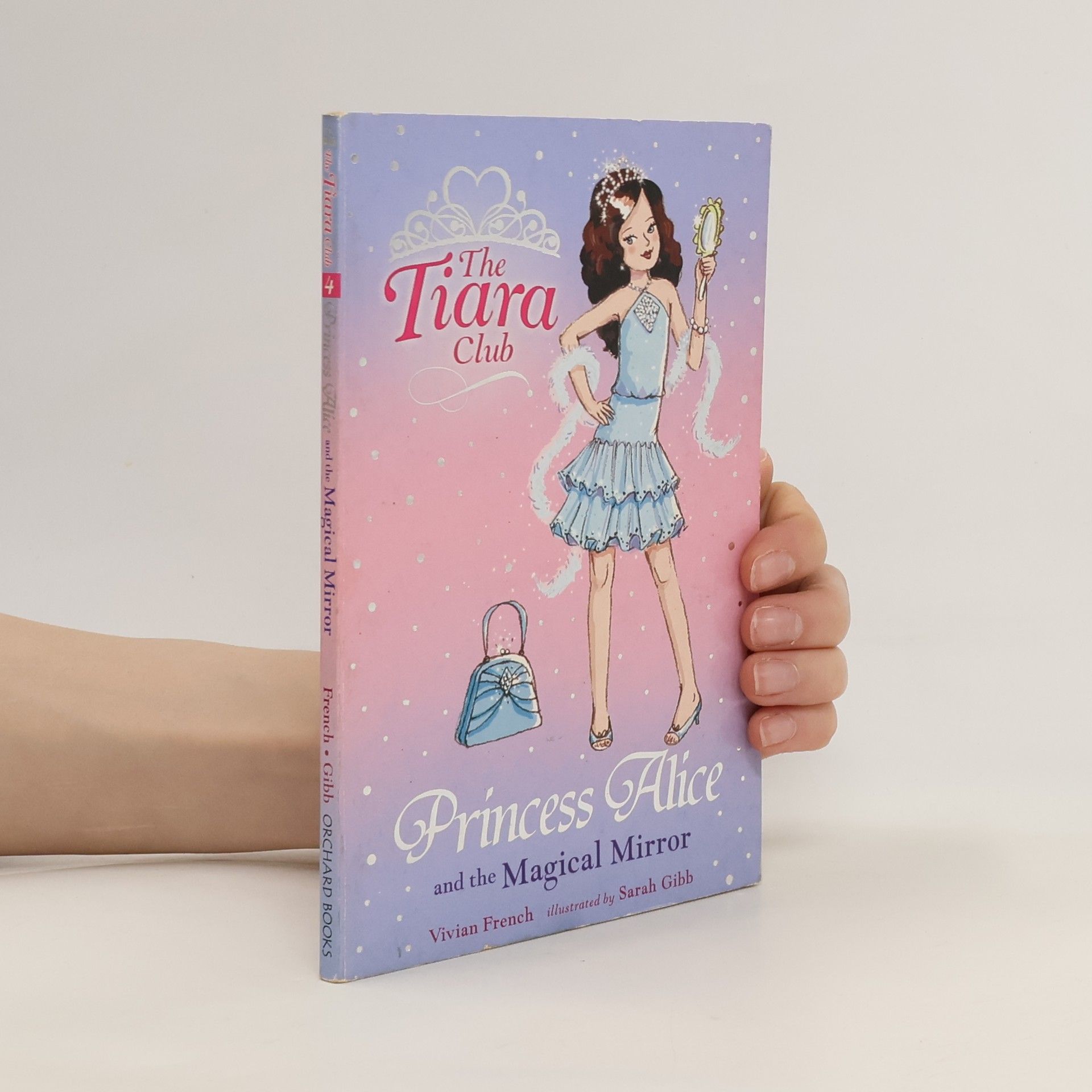 Vivian French The Tiara Club: Princess Alice and the Magical Mirror