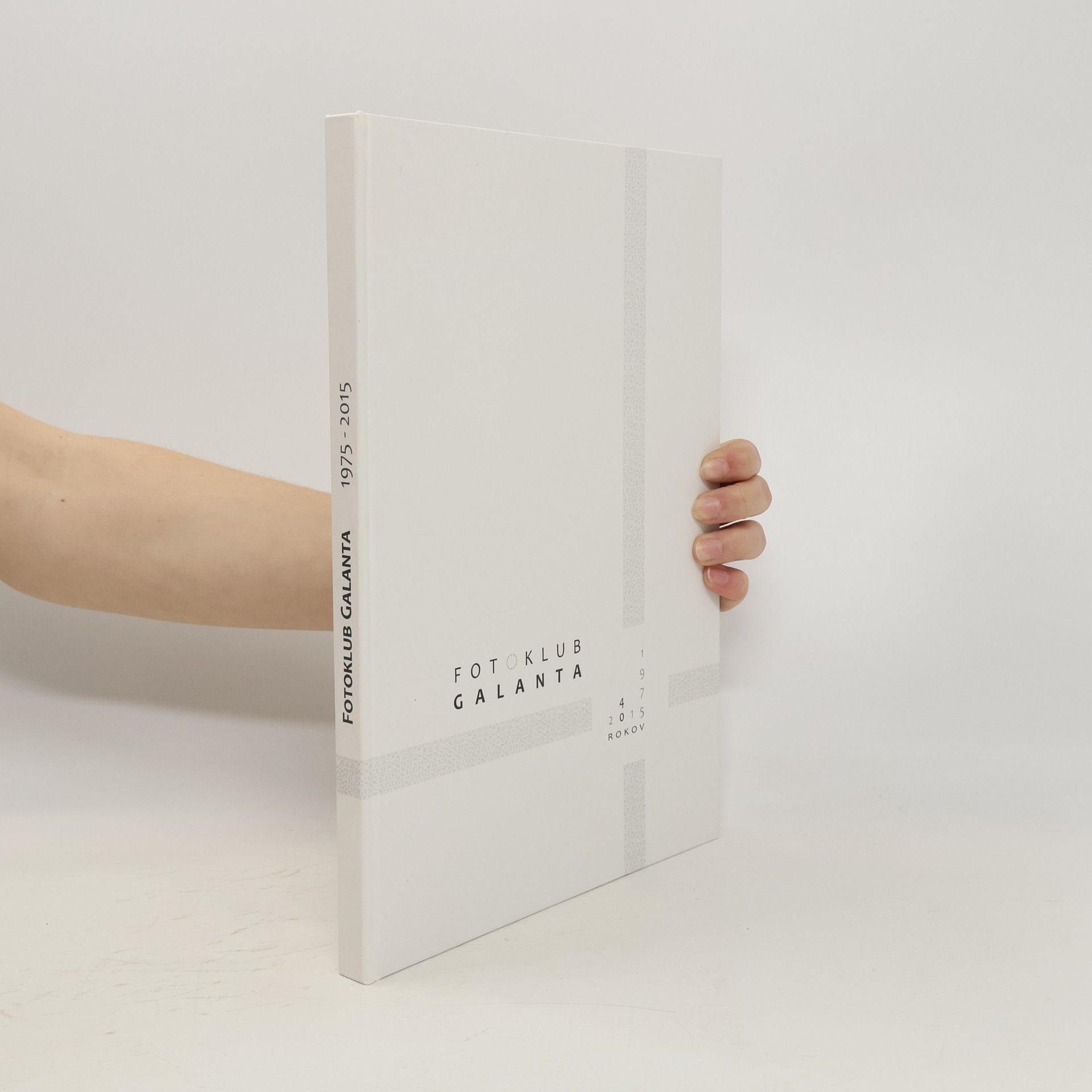 Kolektív autorov Fotoklub Galanta 1975-2015