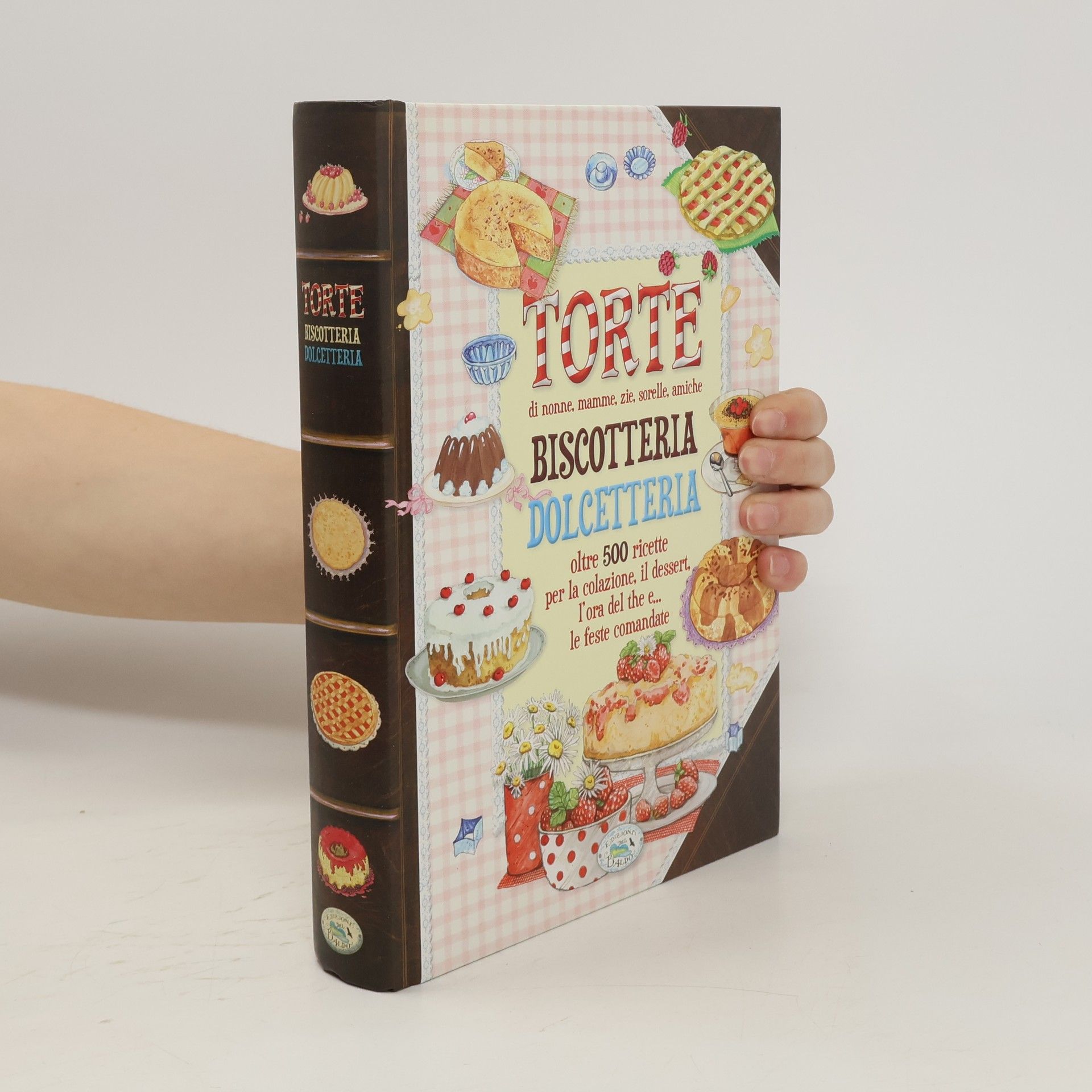 AA.VV. Torte. Biscotteria. Dolcetteria