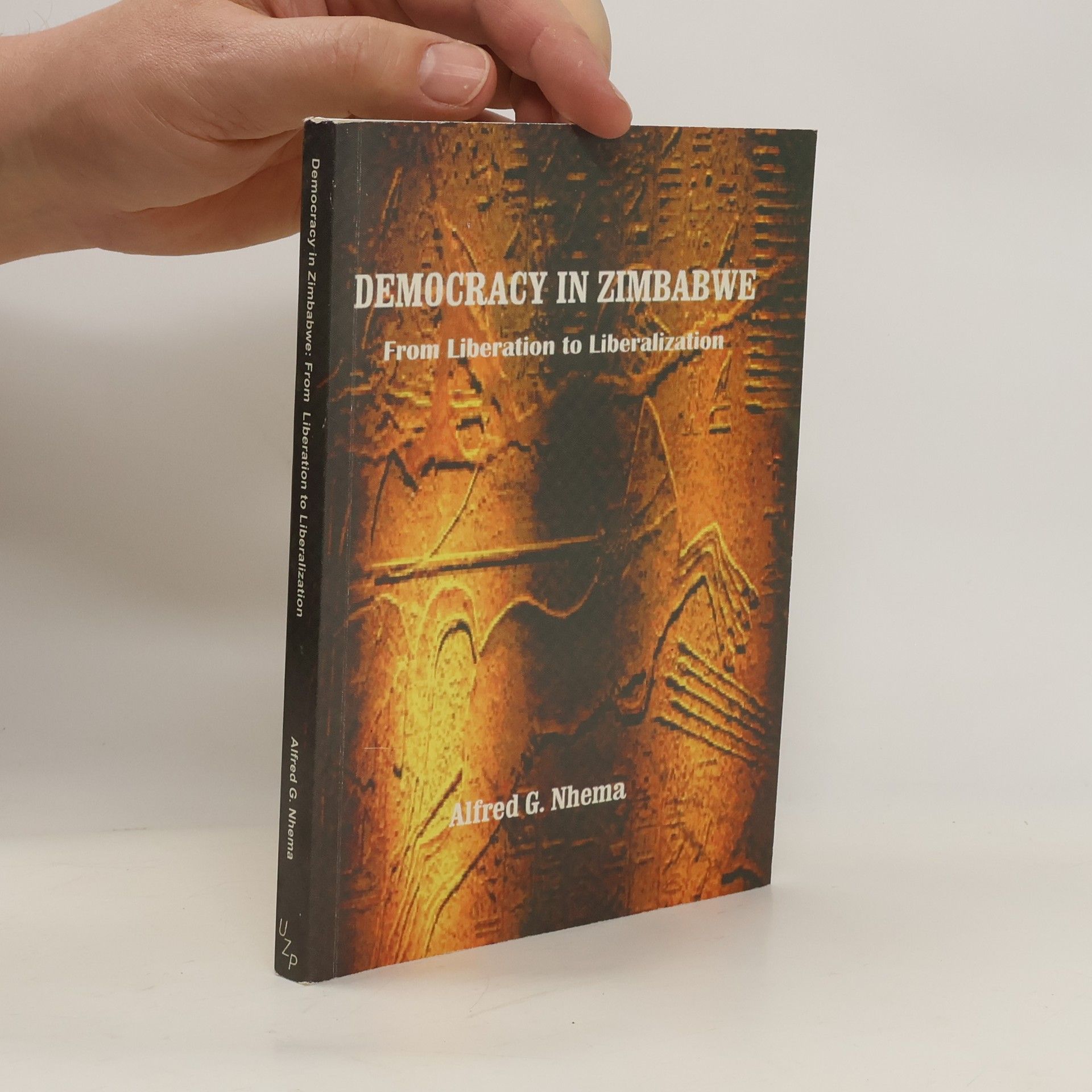 Alfred G. Nhema Democracy in Zimbabwe. From Liberation to Liberalization