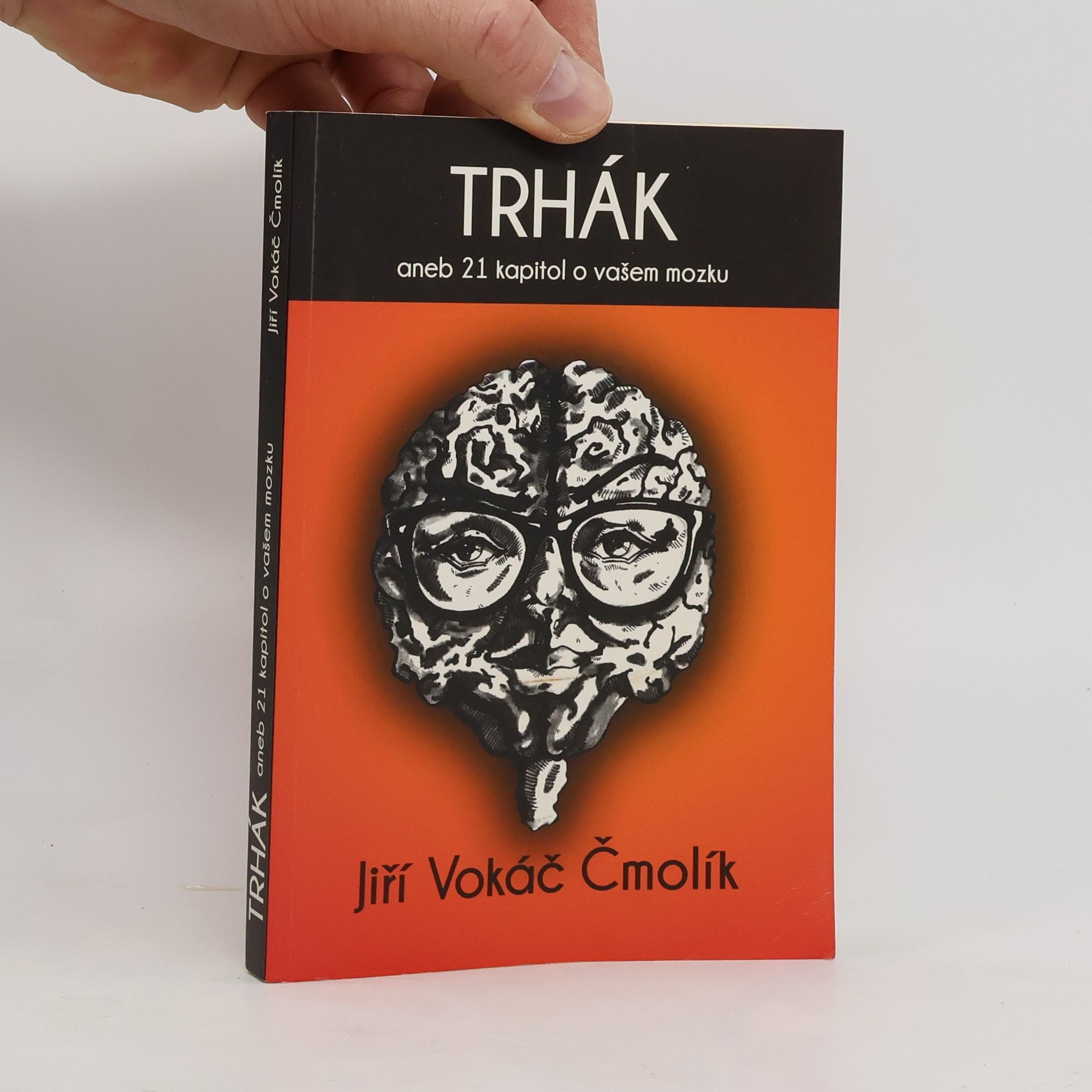 Jiří Vokiel Čmolík Trhák aneb 21 kapitol o vašem mozku