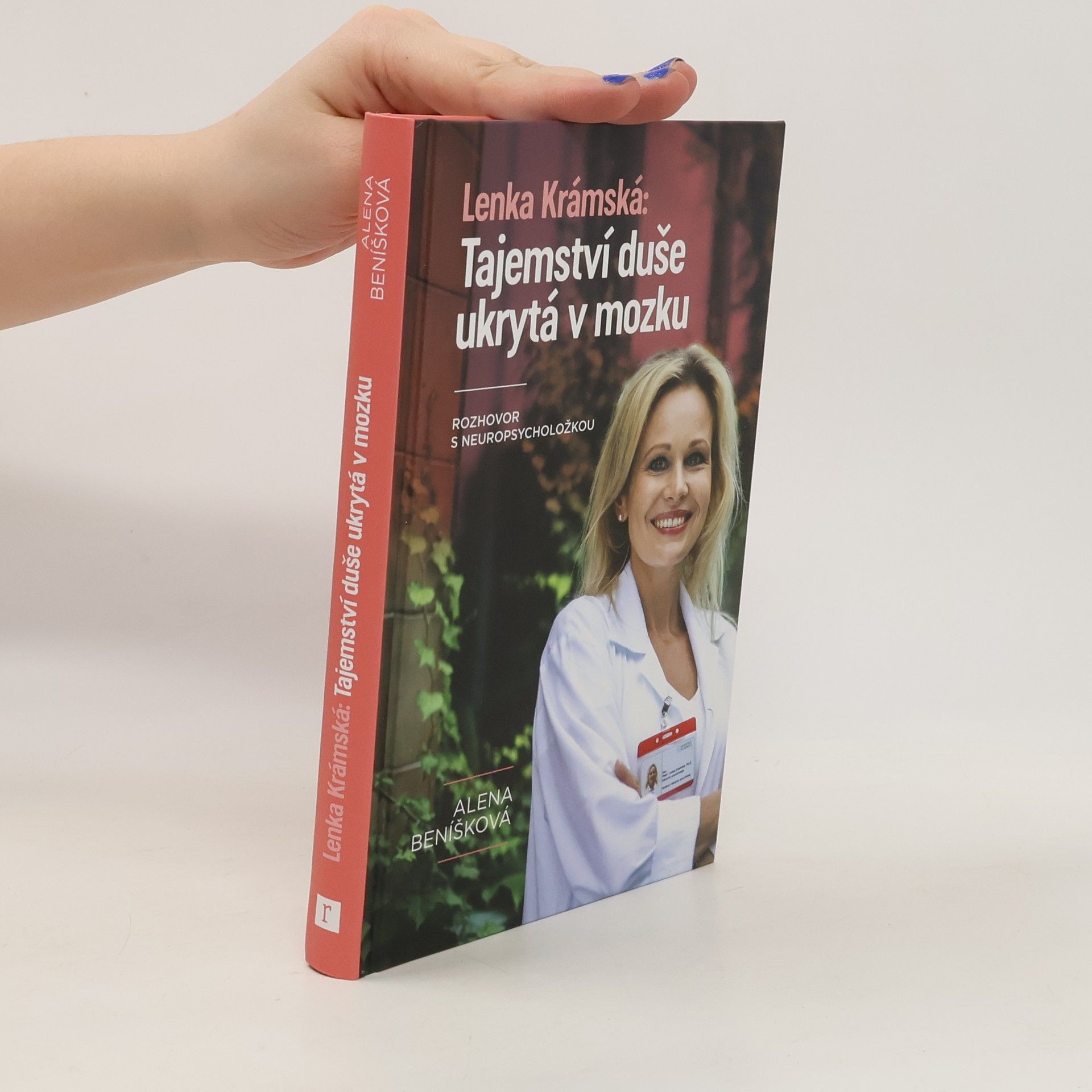 Alena Beníšková Lenka Krámská: Tajemství duše ukrytá v mozku Rozhovor s neuropsycholožkou