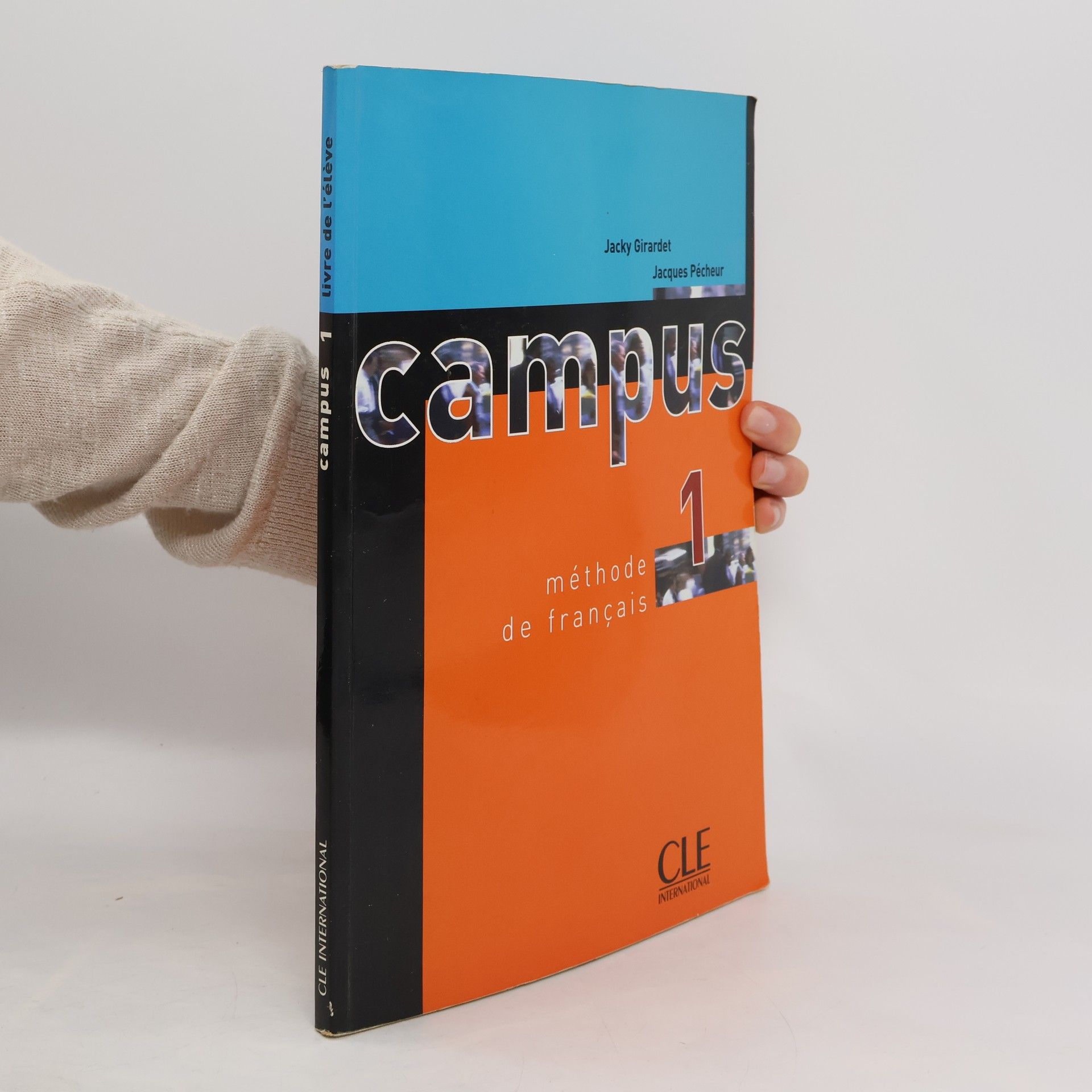 Jacky Girardet Campus 1: méthode de français. Livre de l'élève