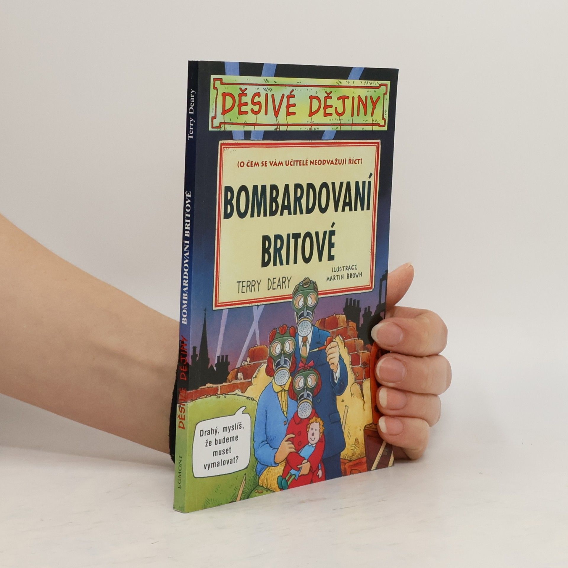 Terry Deary Bombardovaní Britové