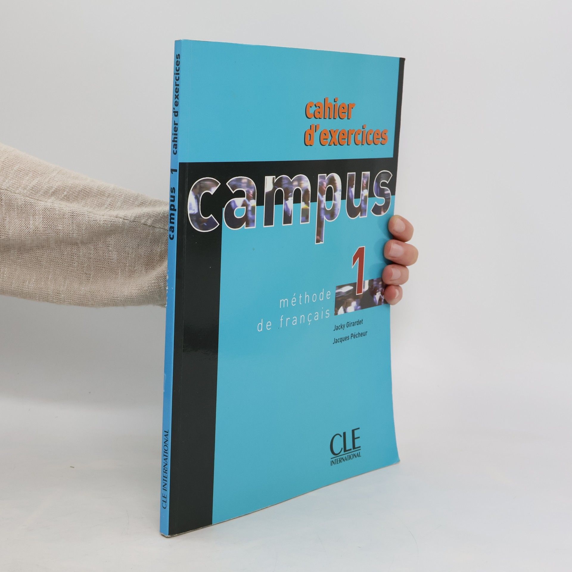 Jacky Girardet Campus 1 : méthode de français. Cahier d'exercices