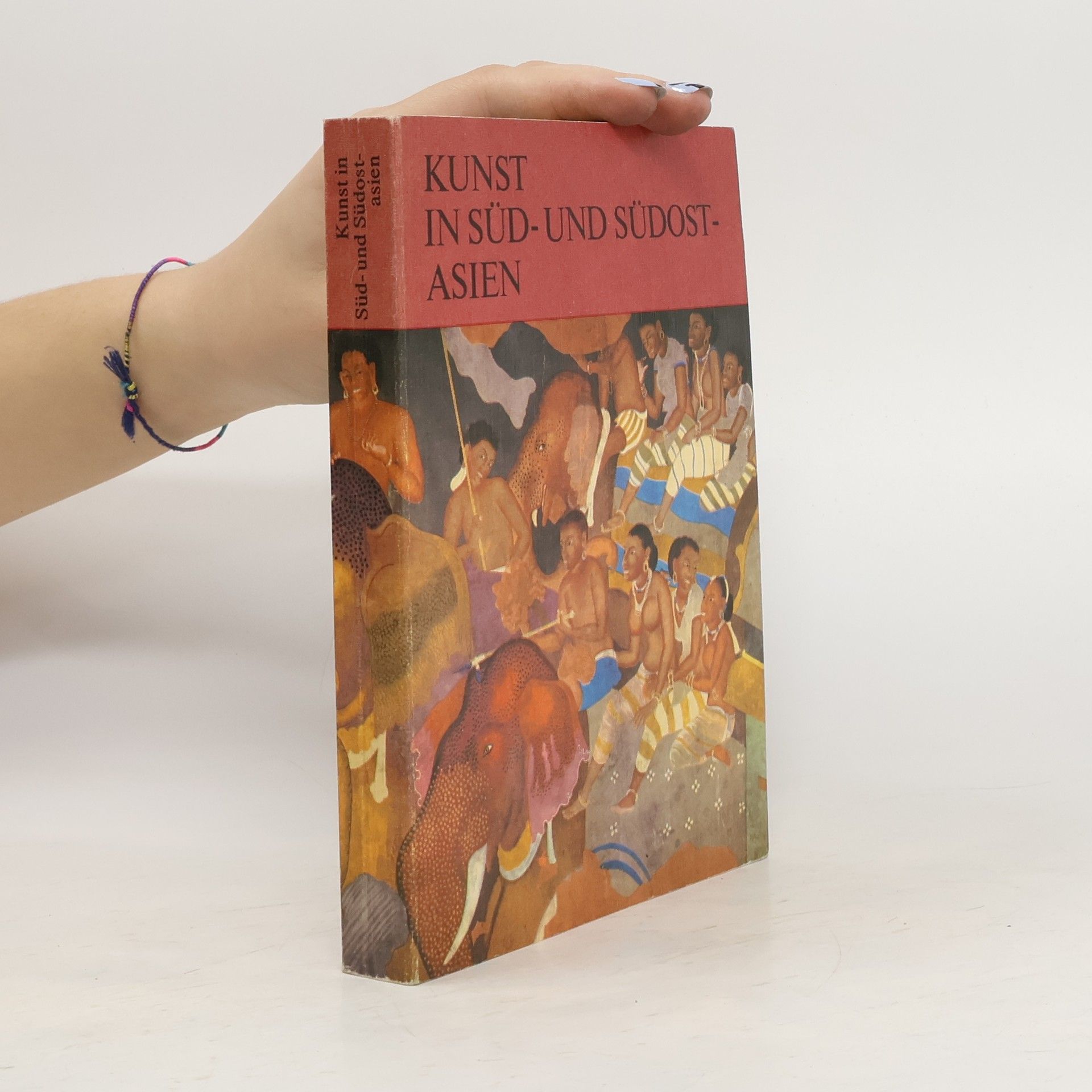 Autorenkollektiv Kunst in Süd- und Südostasien