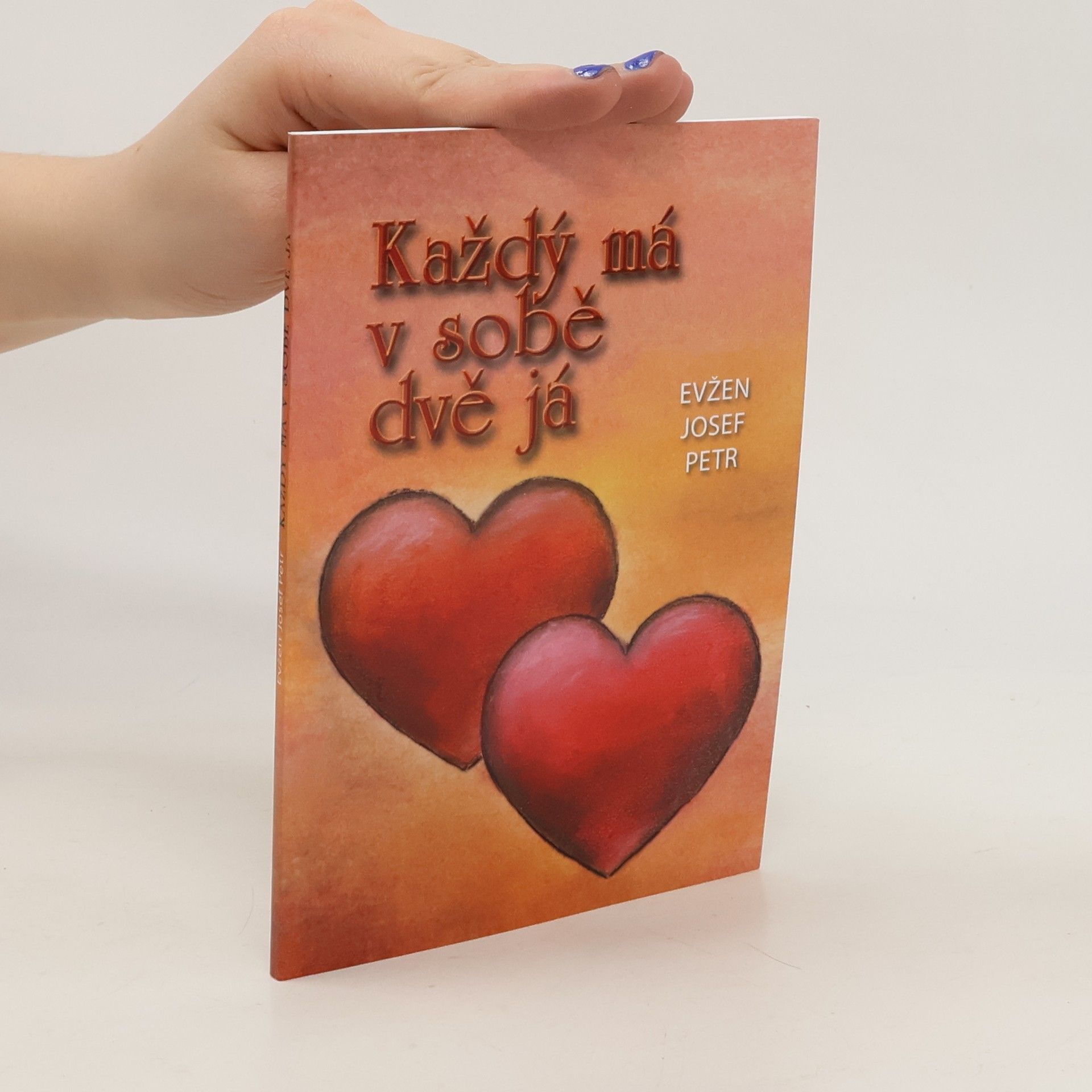 Evžen Josef Petr Každý má v sobě dvě já