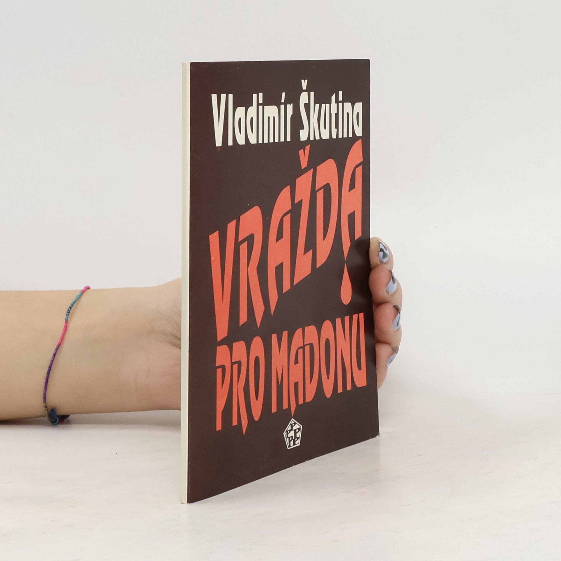 Vladimír Škutina Vražda pro Madonu.
