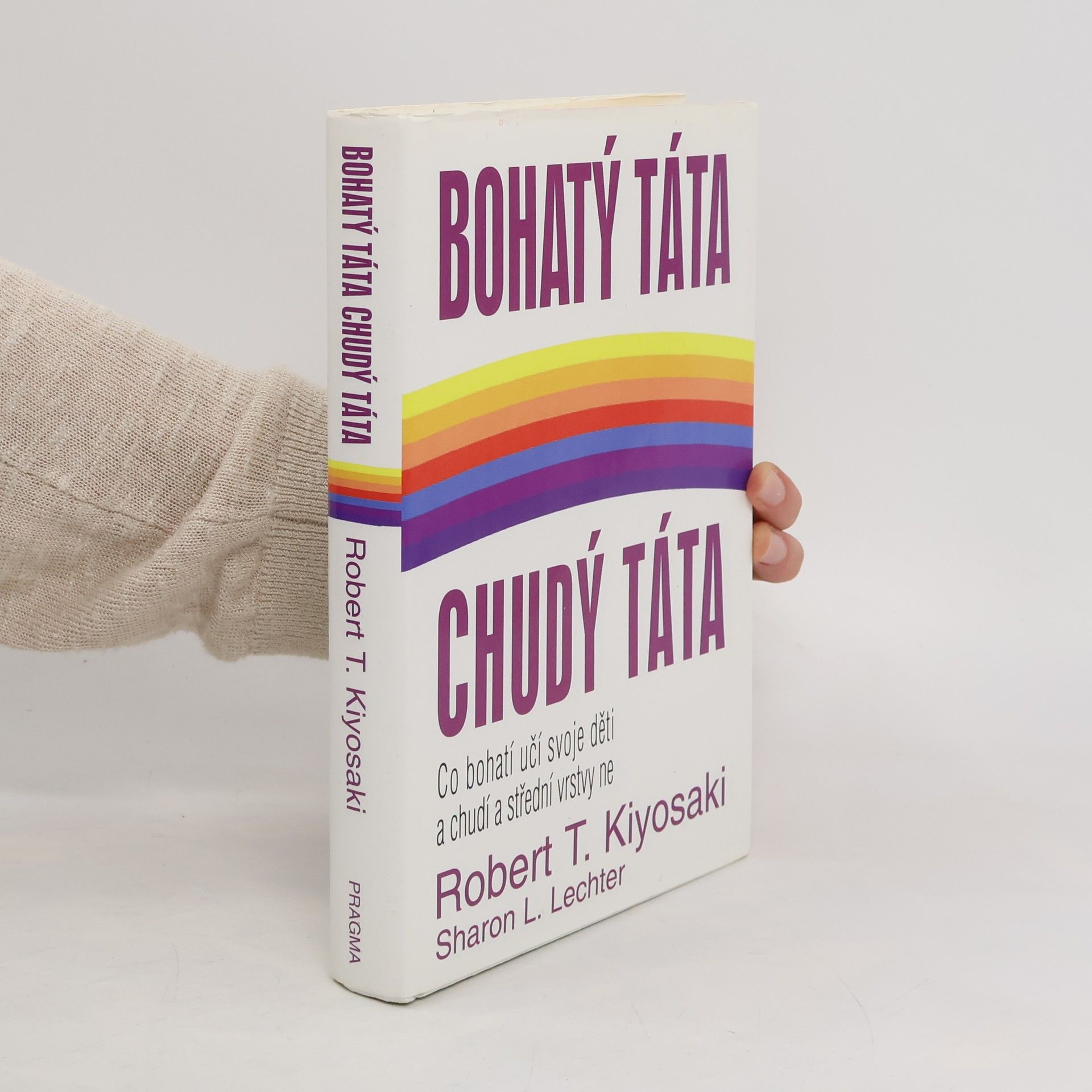 Robert Kiyosaki Bohatý táta, chudý táta